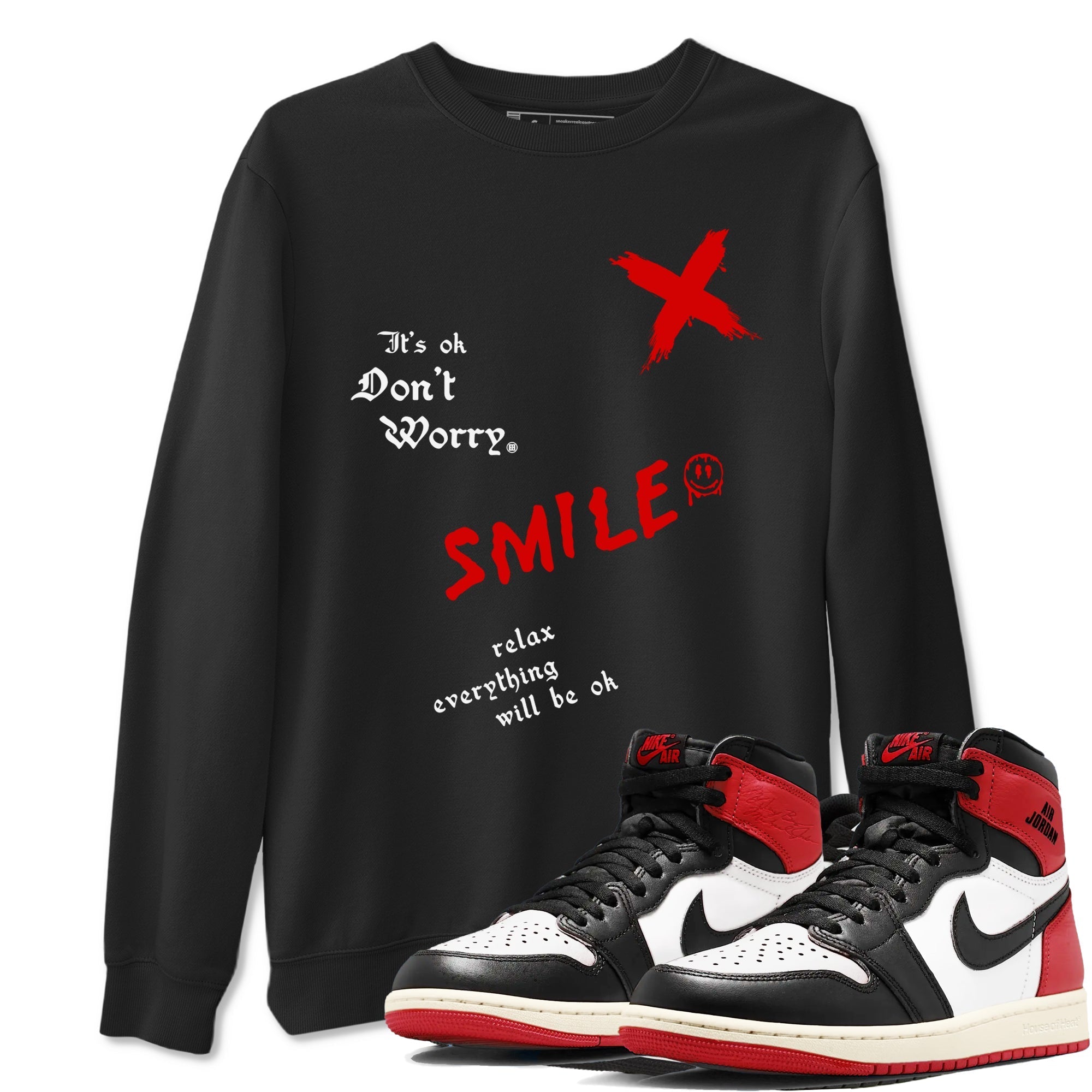 It's Ok Don't Worry snkmatch Tees - Air Jordan 1 Black Toe Reimagined