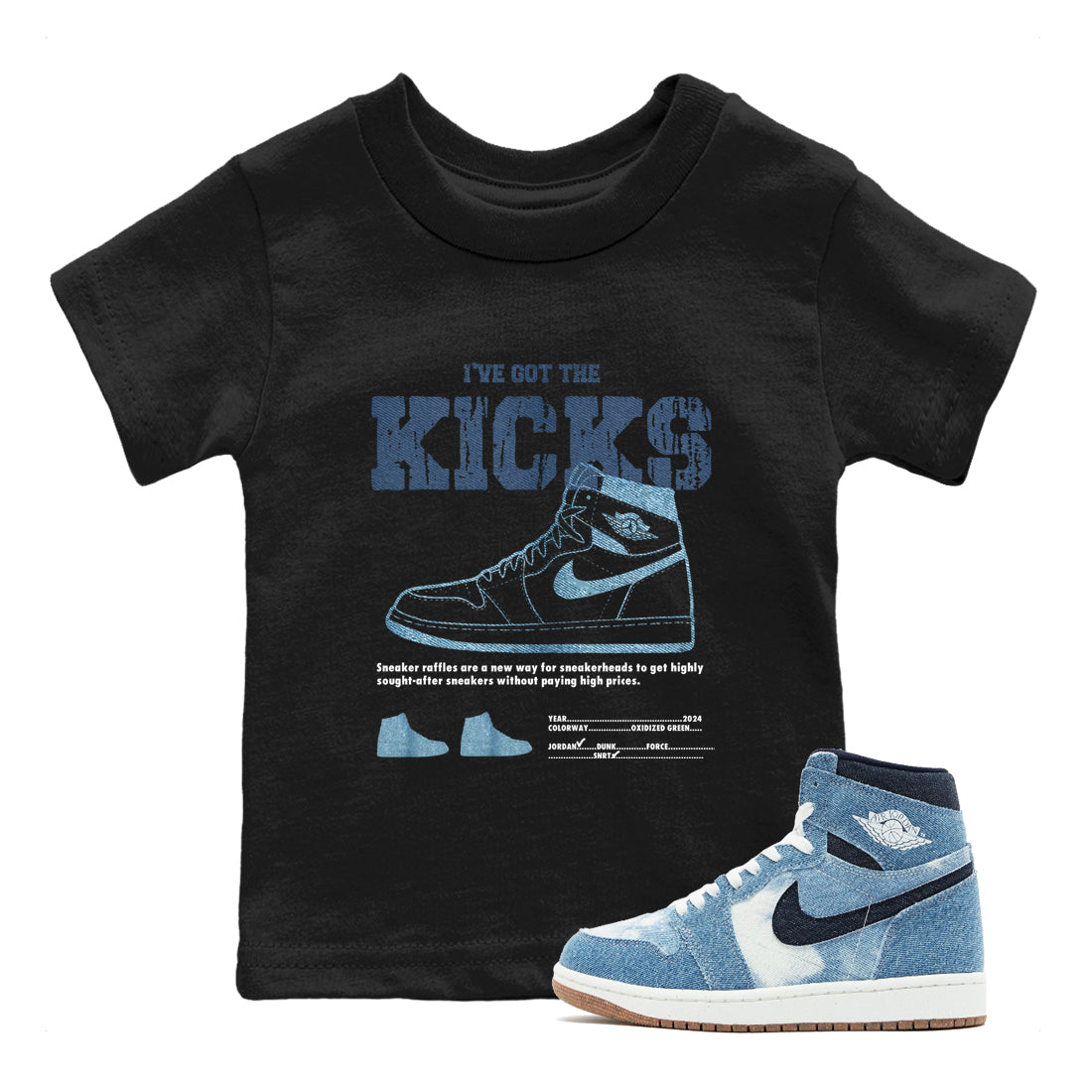 I've Got The Kicks snkmatch Tees Kids - Air Jordan 1 Denim 2024