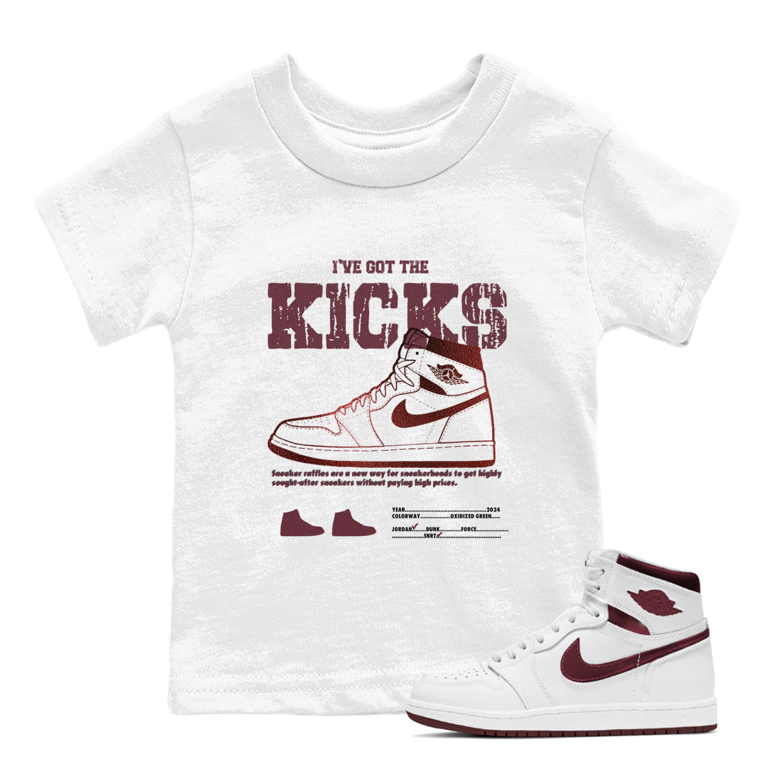 I've Got The Kicks snkmatch Tees Kids - Air Jordan 1 Metallic Burgundy