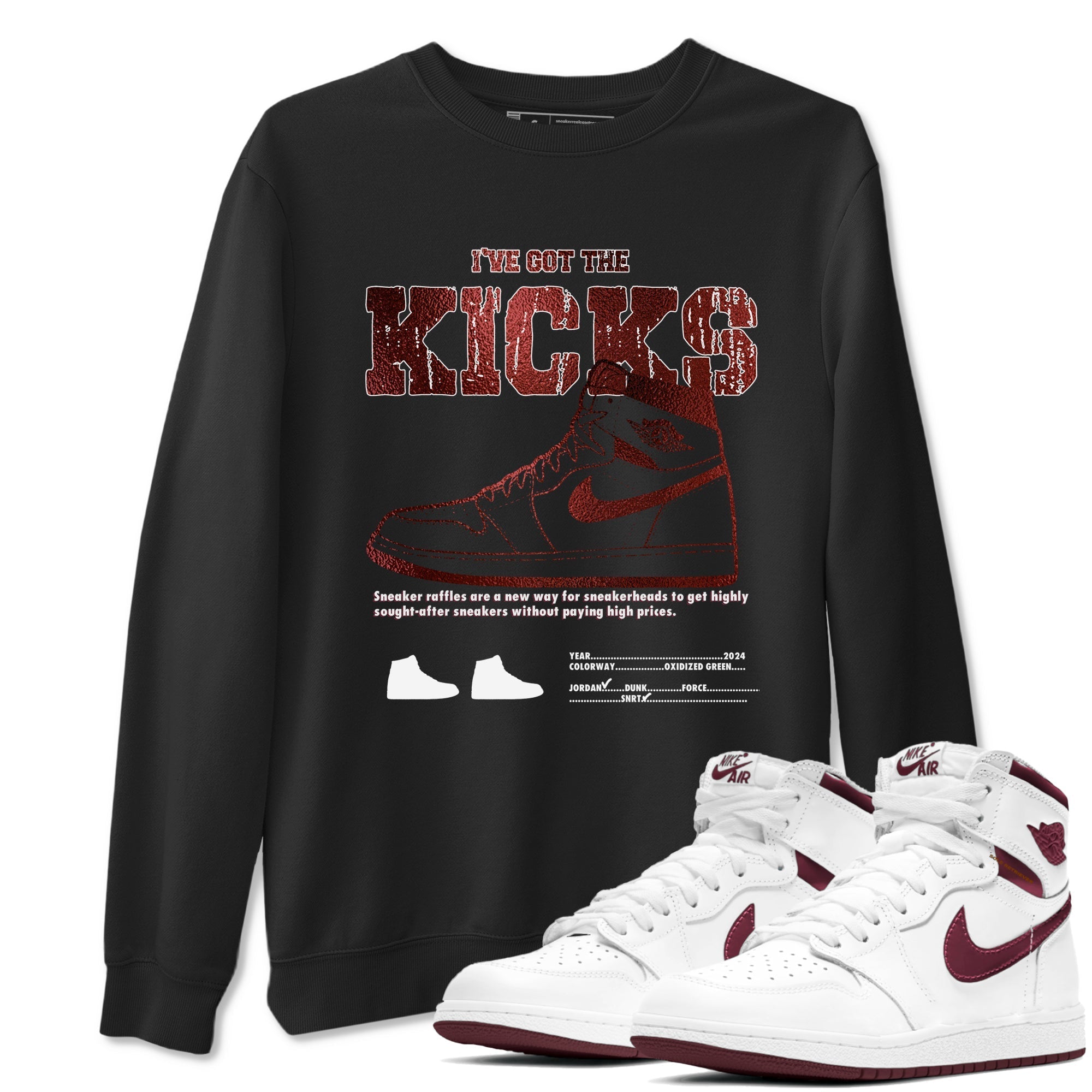 I've Got The Kicks snkmatch Tees - Air Jordan 1 Metallic Burgundy