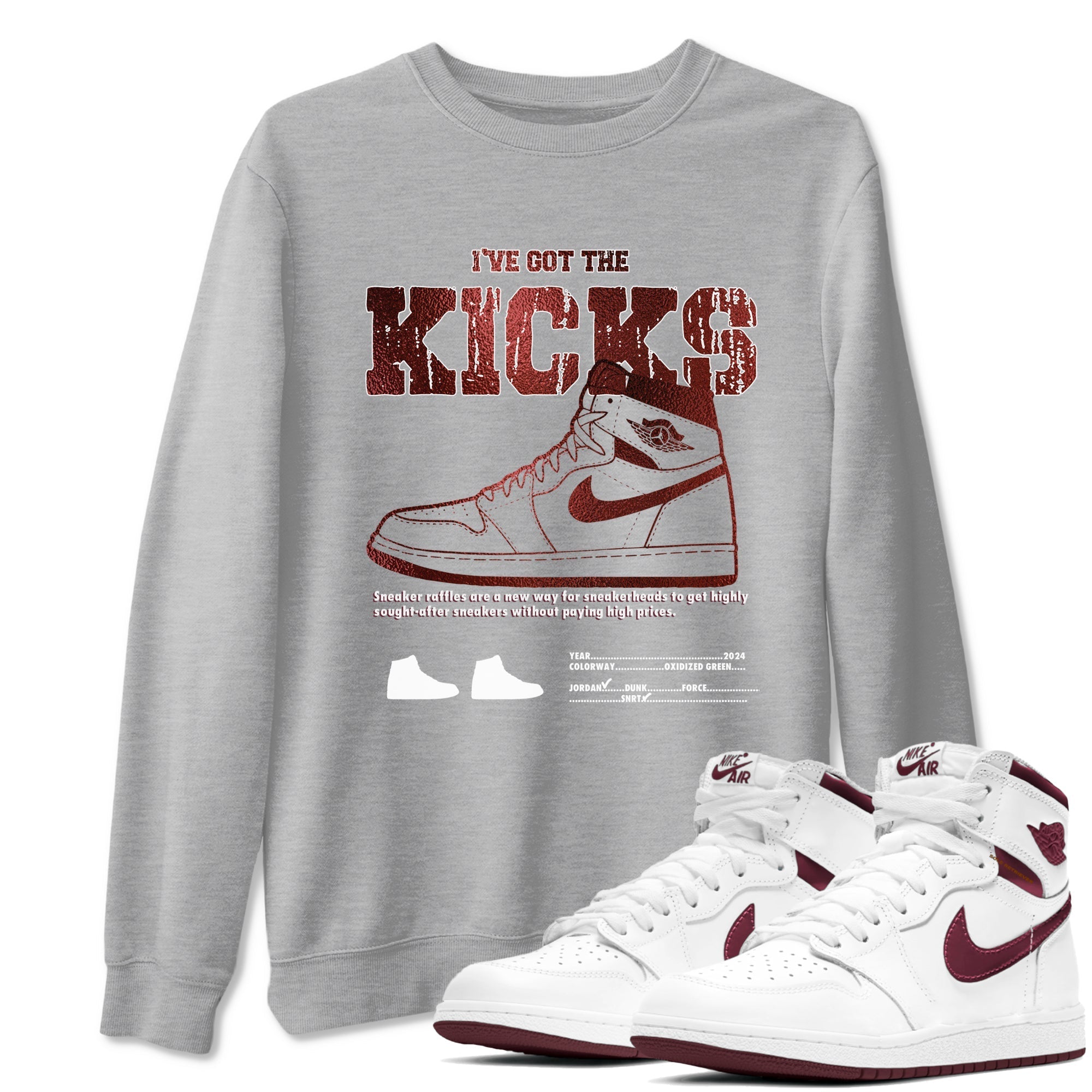 I've Got The Kicks snkmatch Tees - Air Jordan 1 Metallic Burgundy