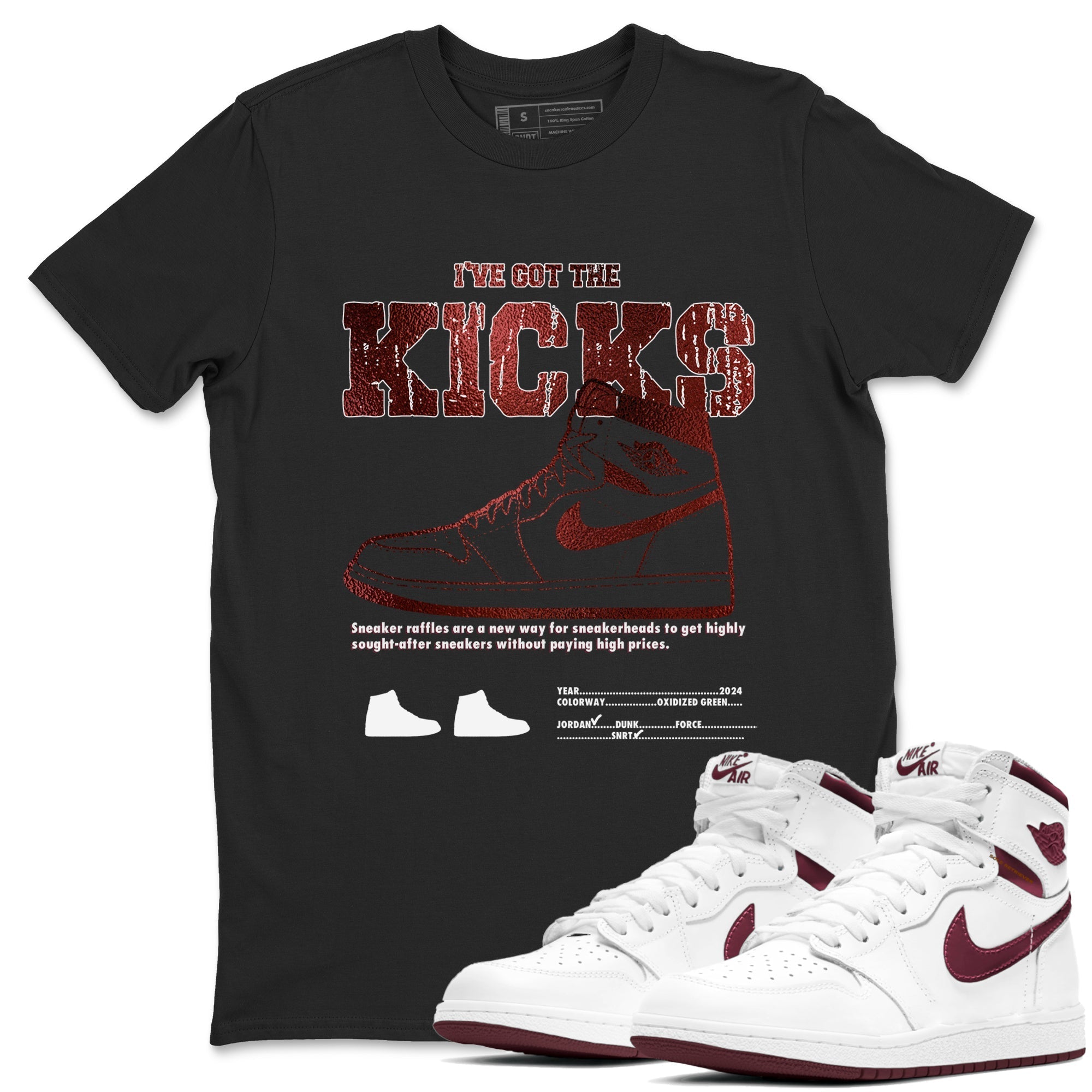 I've Got The Kicks snkmatch Tees - Air Jordan 1 Metallic Burgundy