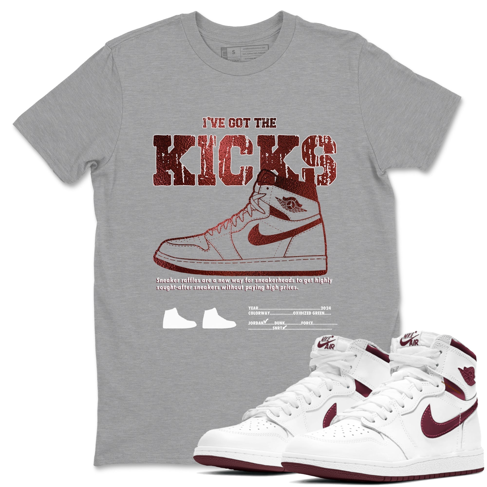 I've Got The Kicks snkmatch Tees - Air Jordan 1 Metallic Burgundy