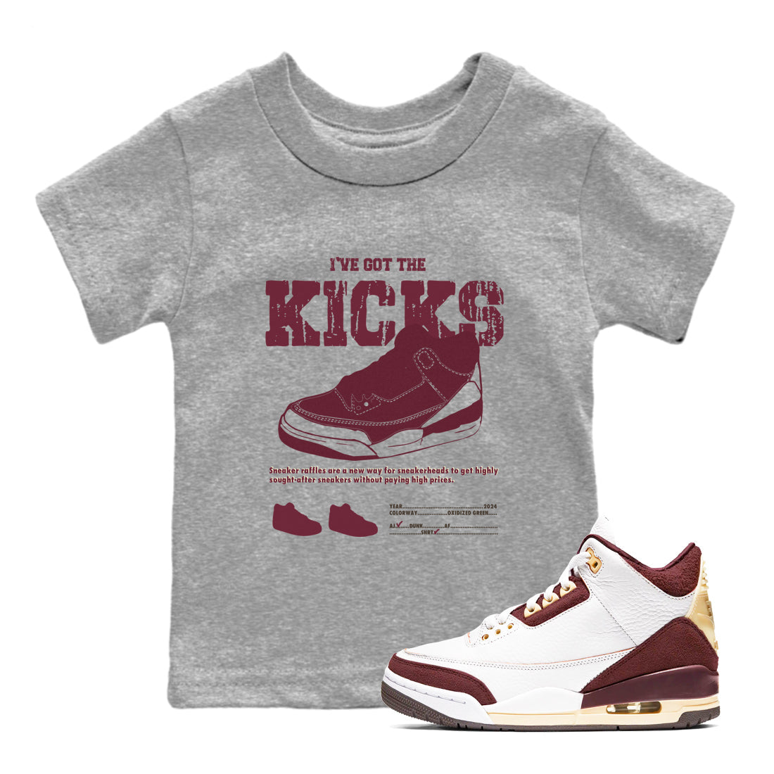 I've Got The Kicks snkmatch Tees Kids - Air Jordan 3 A Ma Maniere x Burgundy Crush
