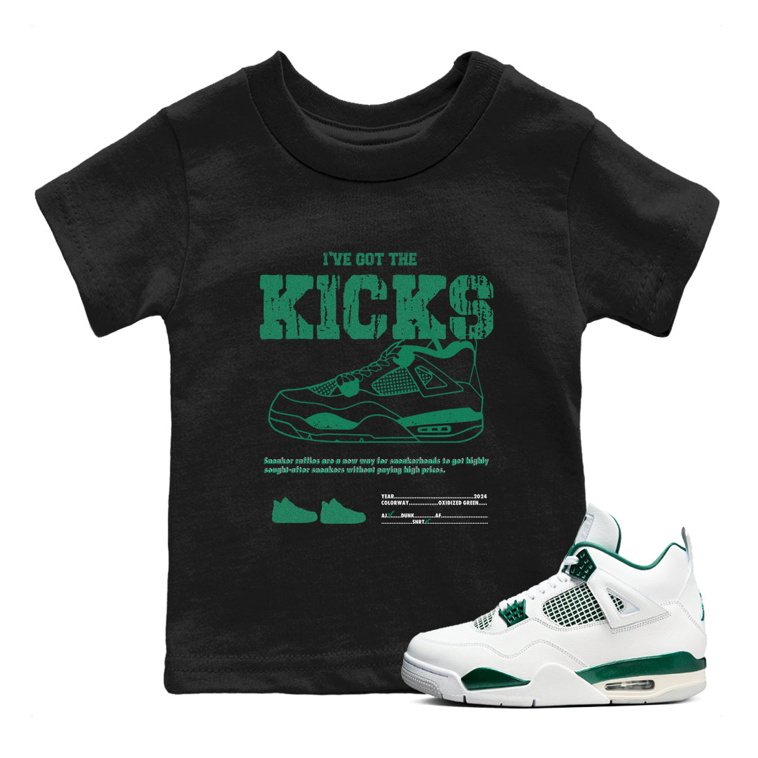 I've Got The Kicks snkmatch Tees Kids - Air Jordan 4 Oxidized Green