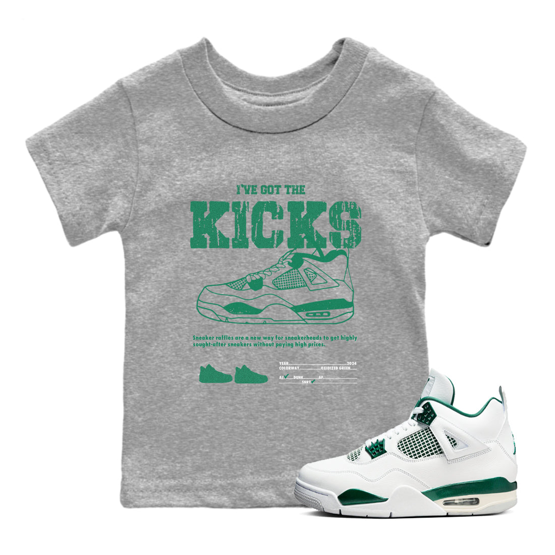 I've Got The Kicks snkmatch Tees Kids - Air Jordan 4 Oxidized Green