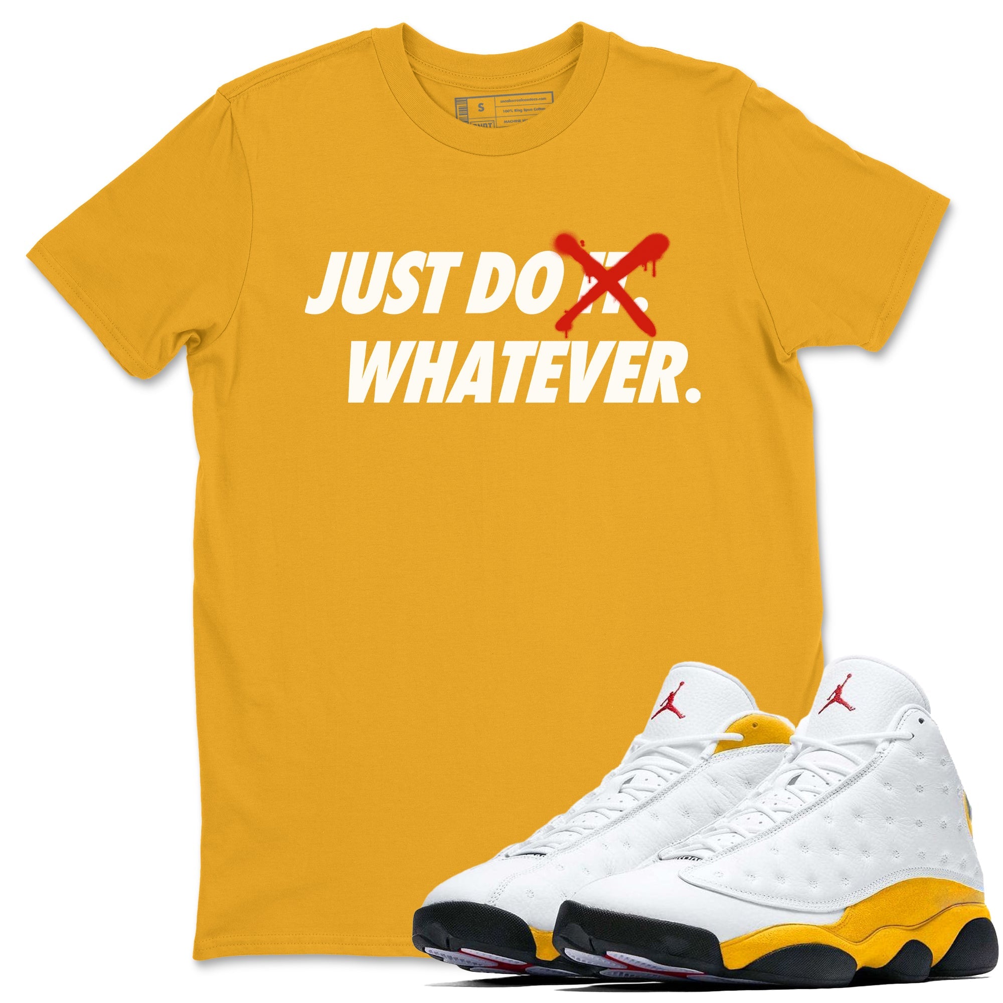 Just Do Whatever Unisex Tops - Air Jordan 13 Del Sol