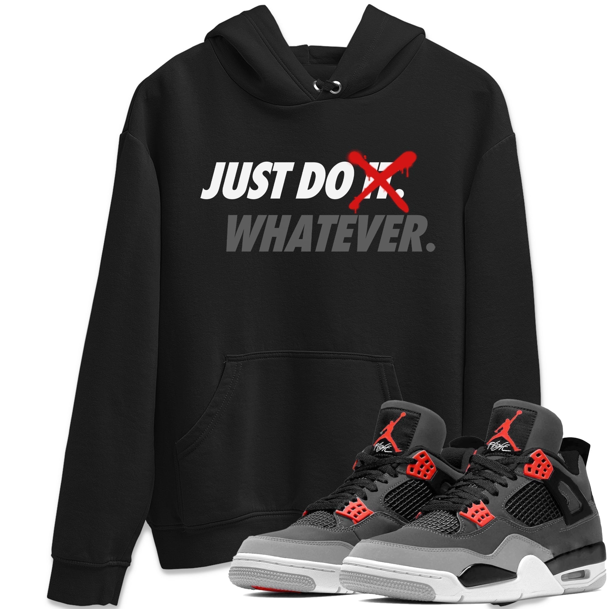 Just Do Whatever Unisex Tops - Air Jordan 4 Infrared