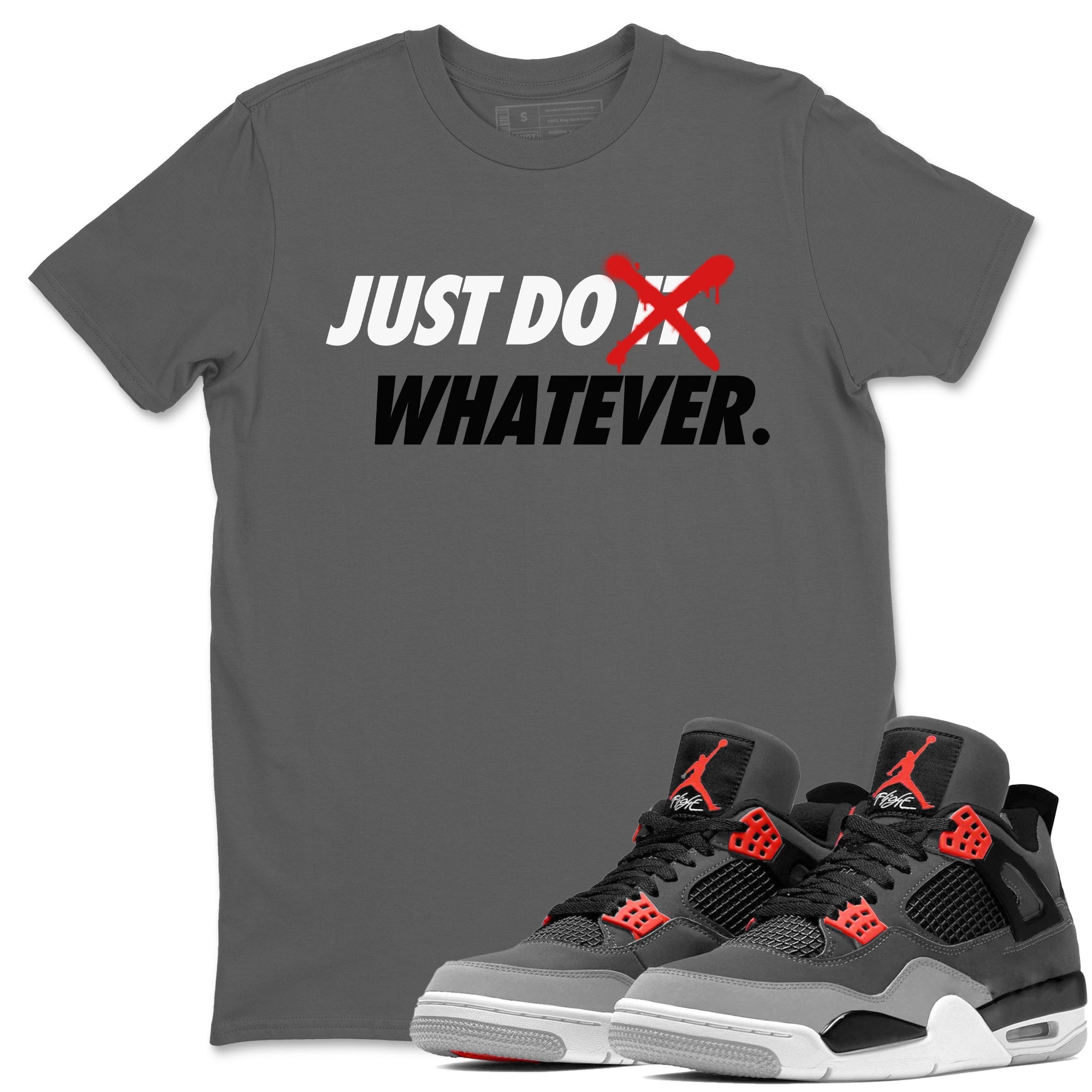 Just Do Whatever Unisex Tops - Air Jordan 4 Infrared