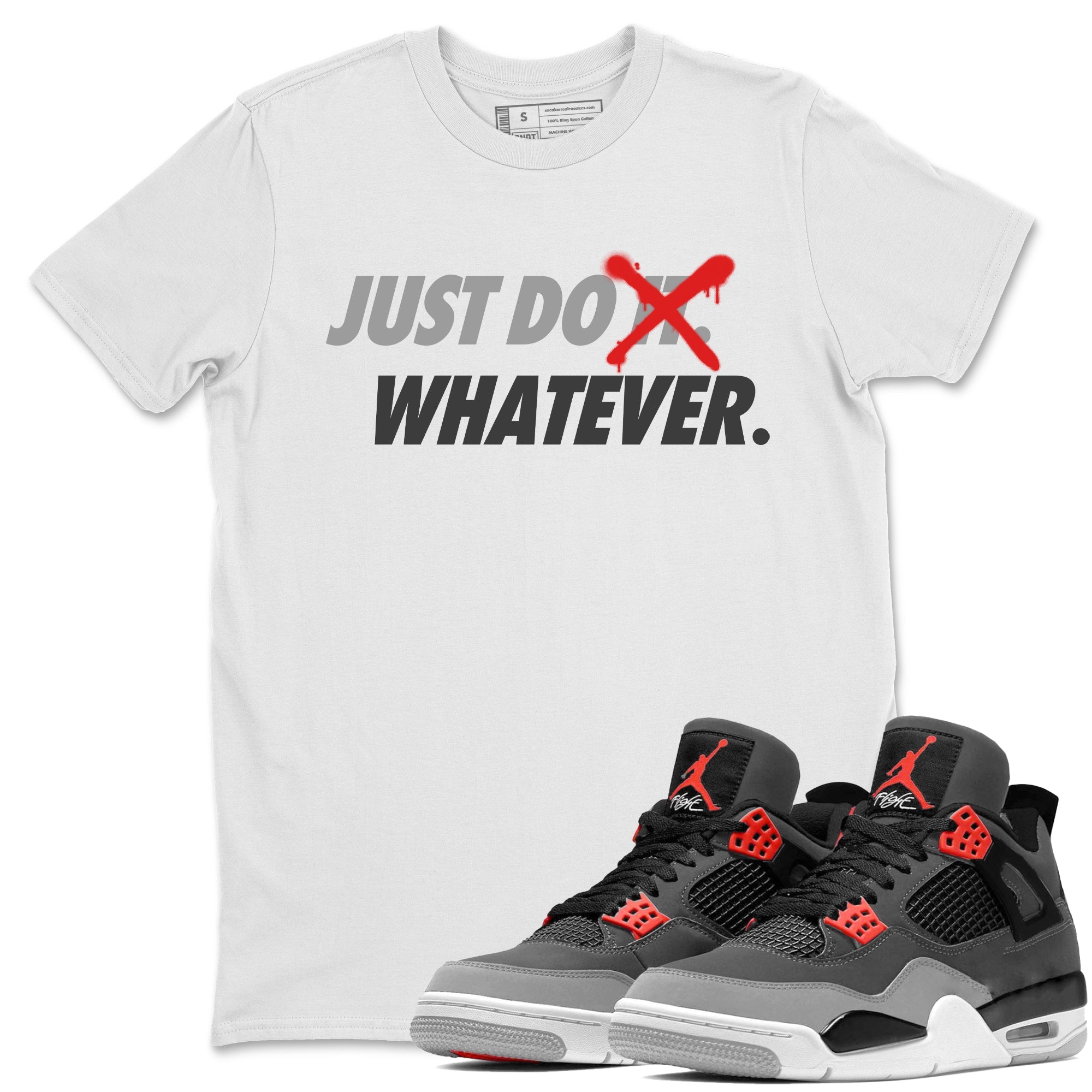 Just Do Whatever Unisex Tops - Air Jordan 4 Infrared