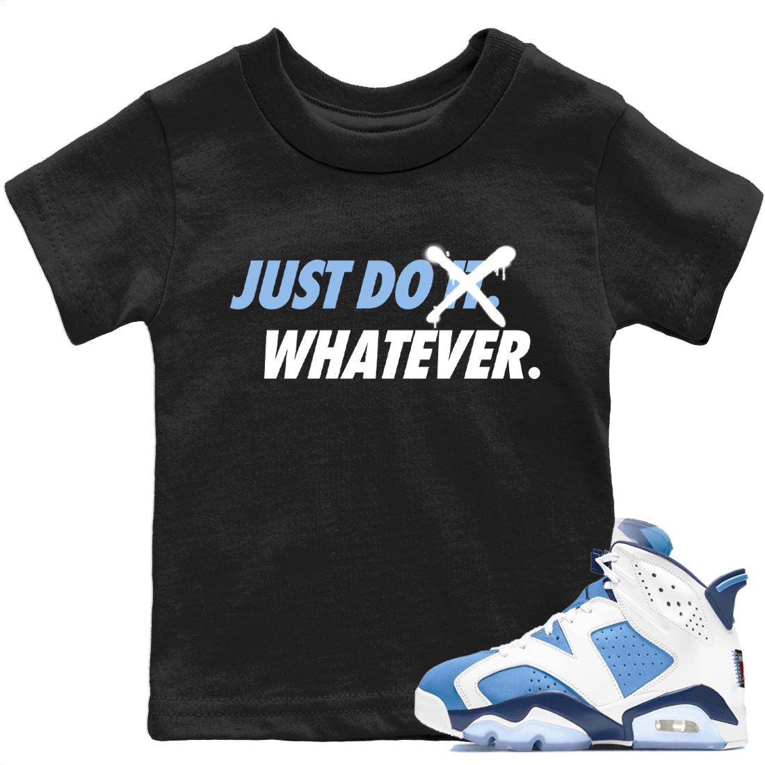 Just Do Whatever Kids Tops - Air Jordan 6 UNC