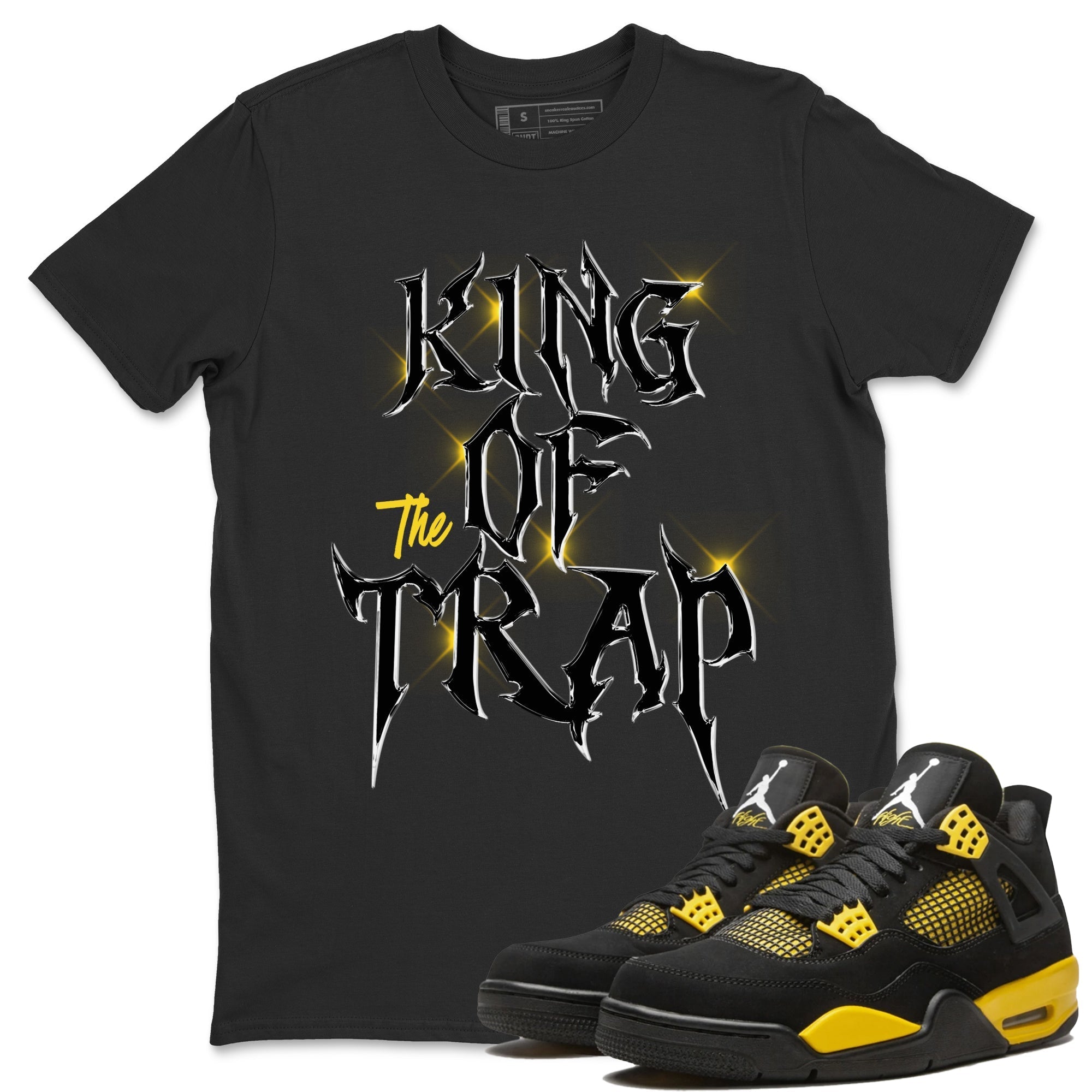 King Of The Trap Unisex Tops - Air Jordan 4 Thunder