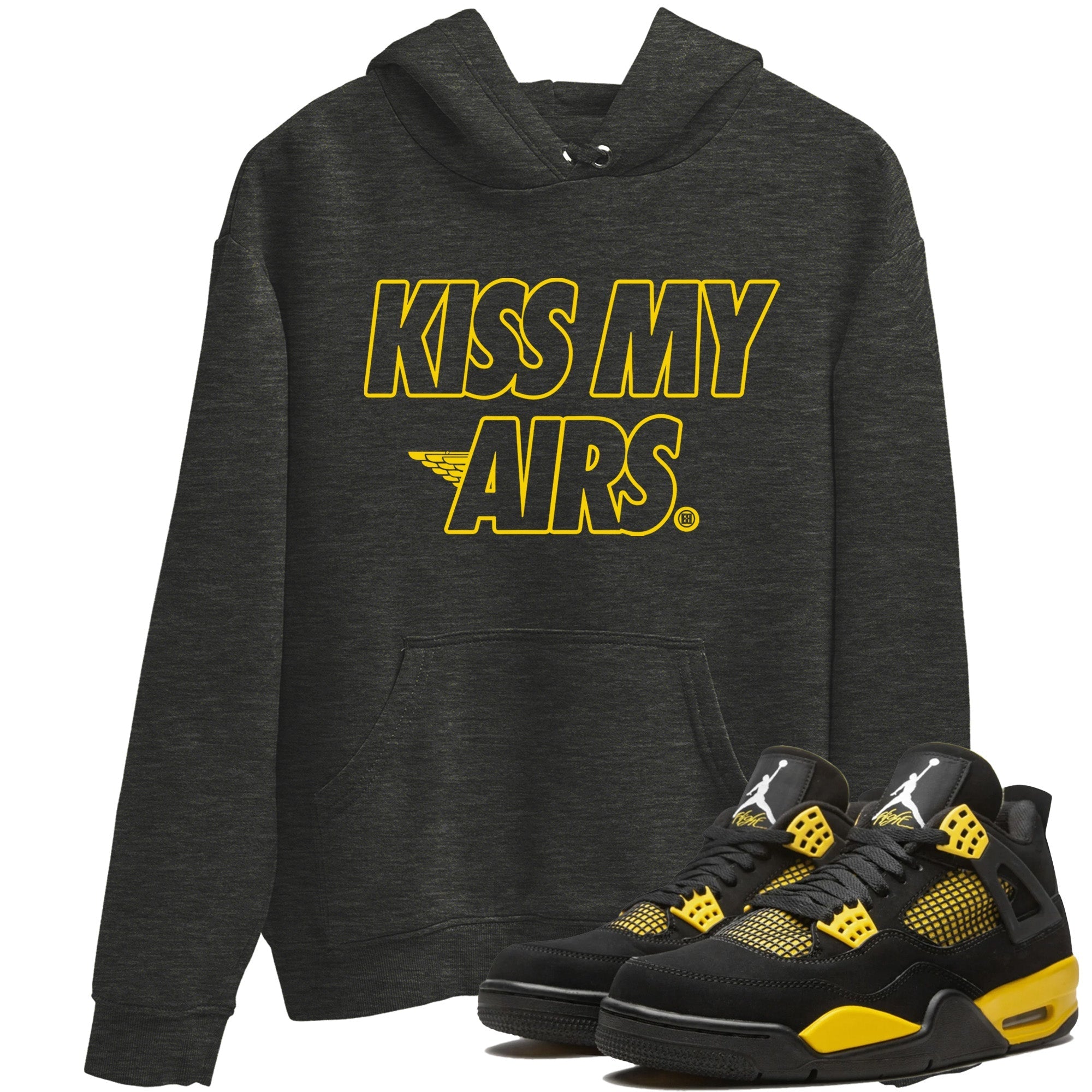 Kiss My Airs Unisex Tops - Air Jordan 4 Thunder