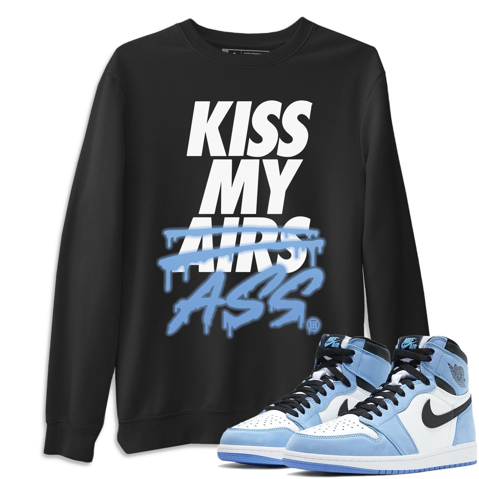 Kiss My Ass Unisex Tops - Air Jordan 1 University Blue