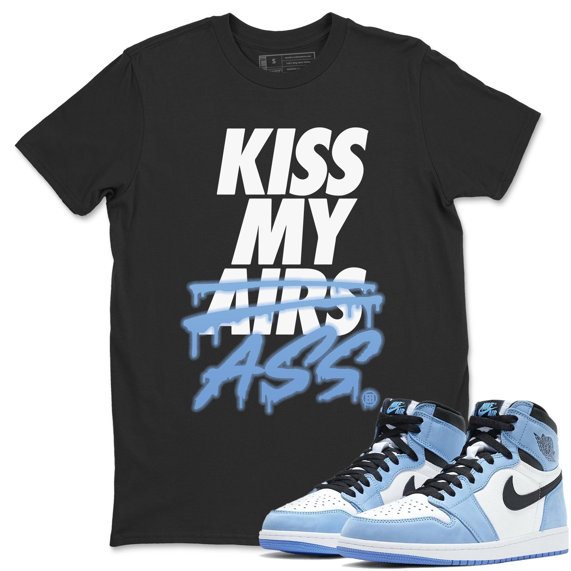 Kiss My Ass Unisex Tops - Air Jordan 1 University Blue
