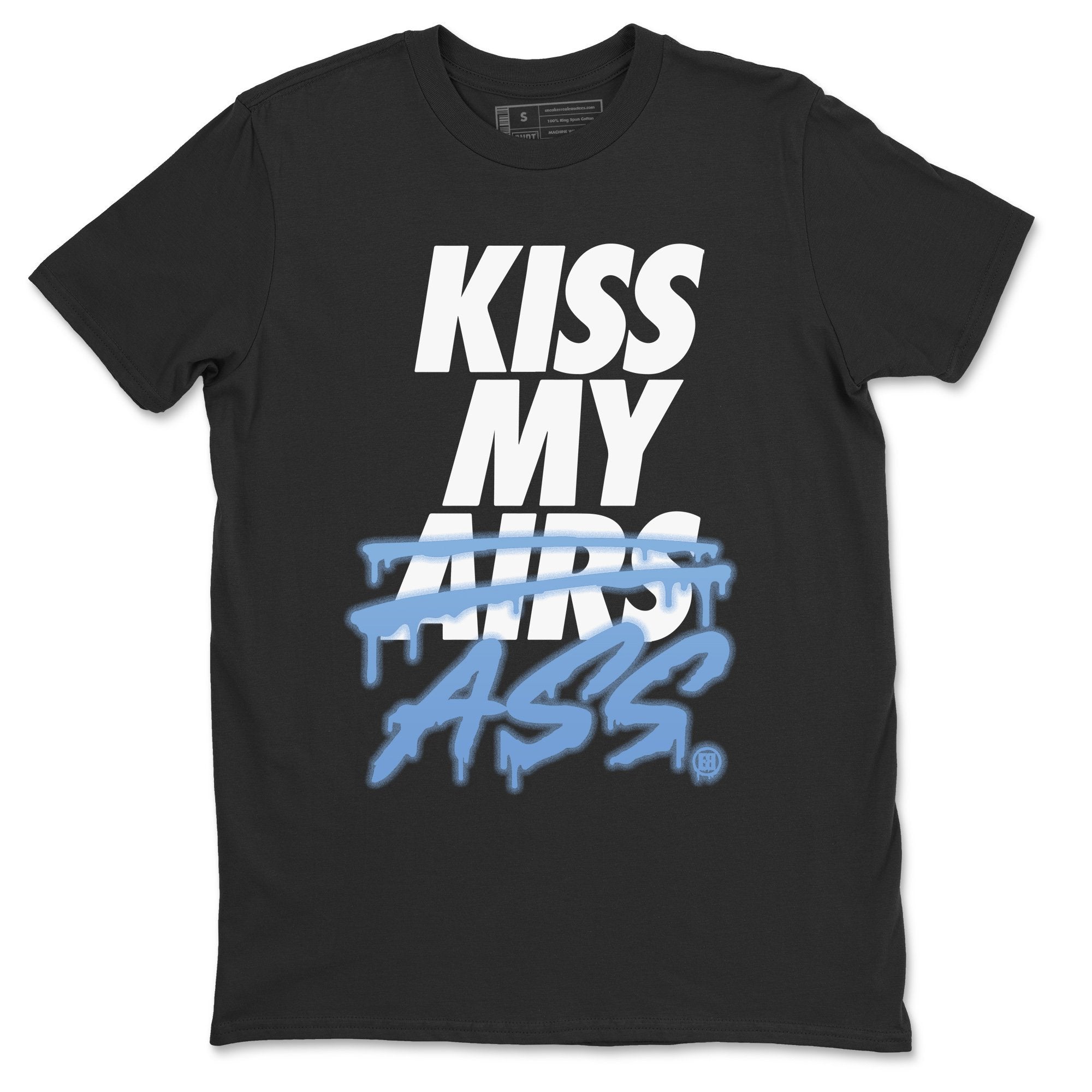 Kiss My Ass Unisex Tops - Air Jordan 1 University Blue