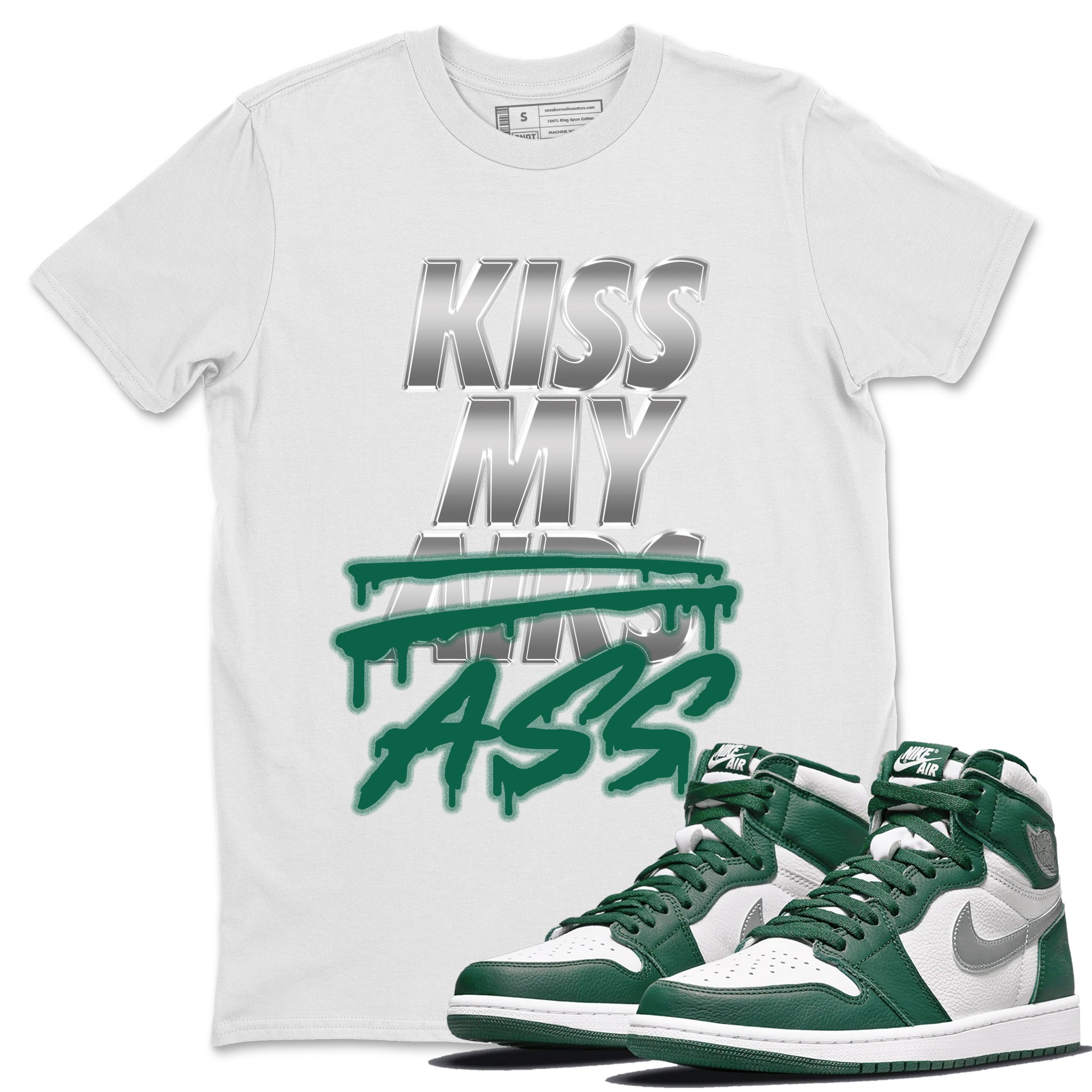 Kiss My Ass Unisex Tops - Air Jordan 1 Gorge Green