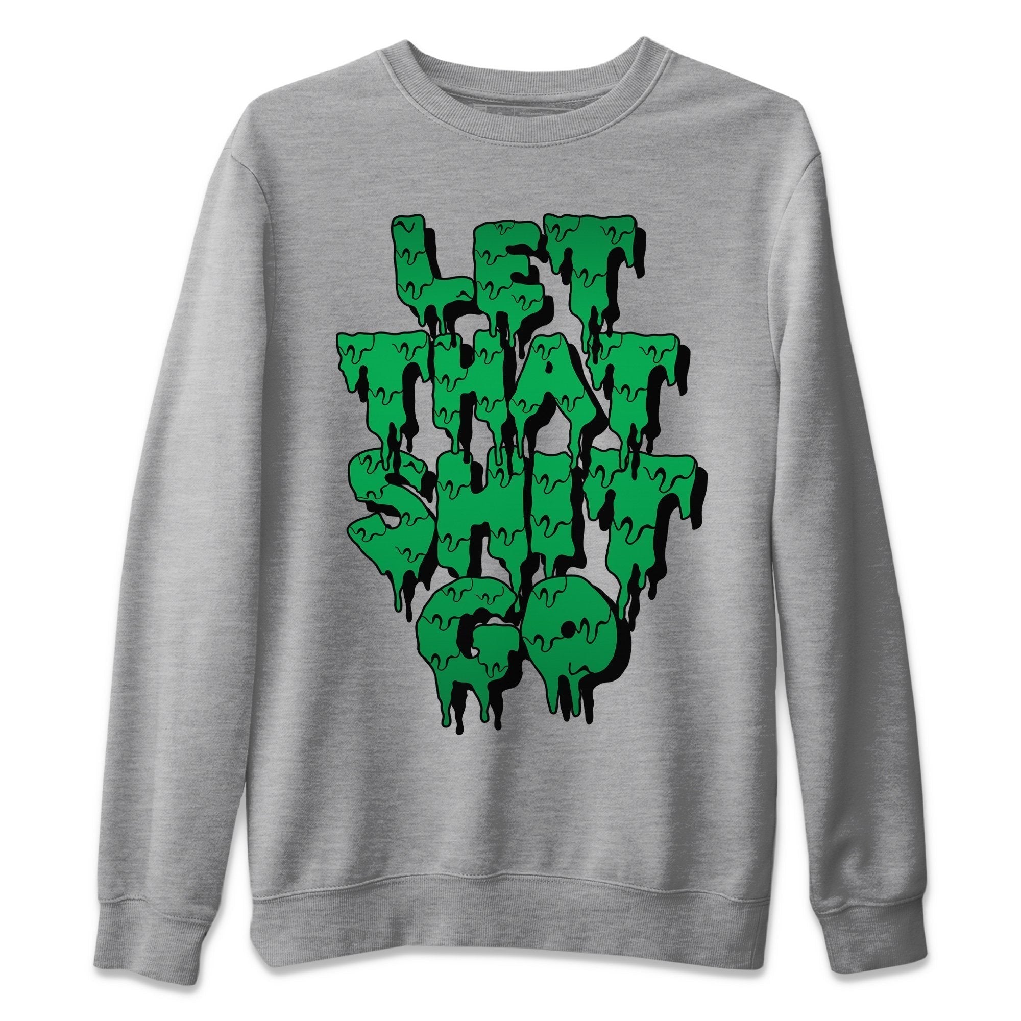 Let That Shit Go Unisex Tops - Air Jordan 3 Pine Green