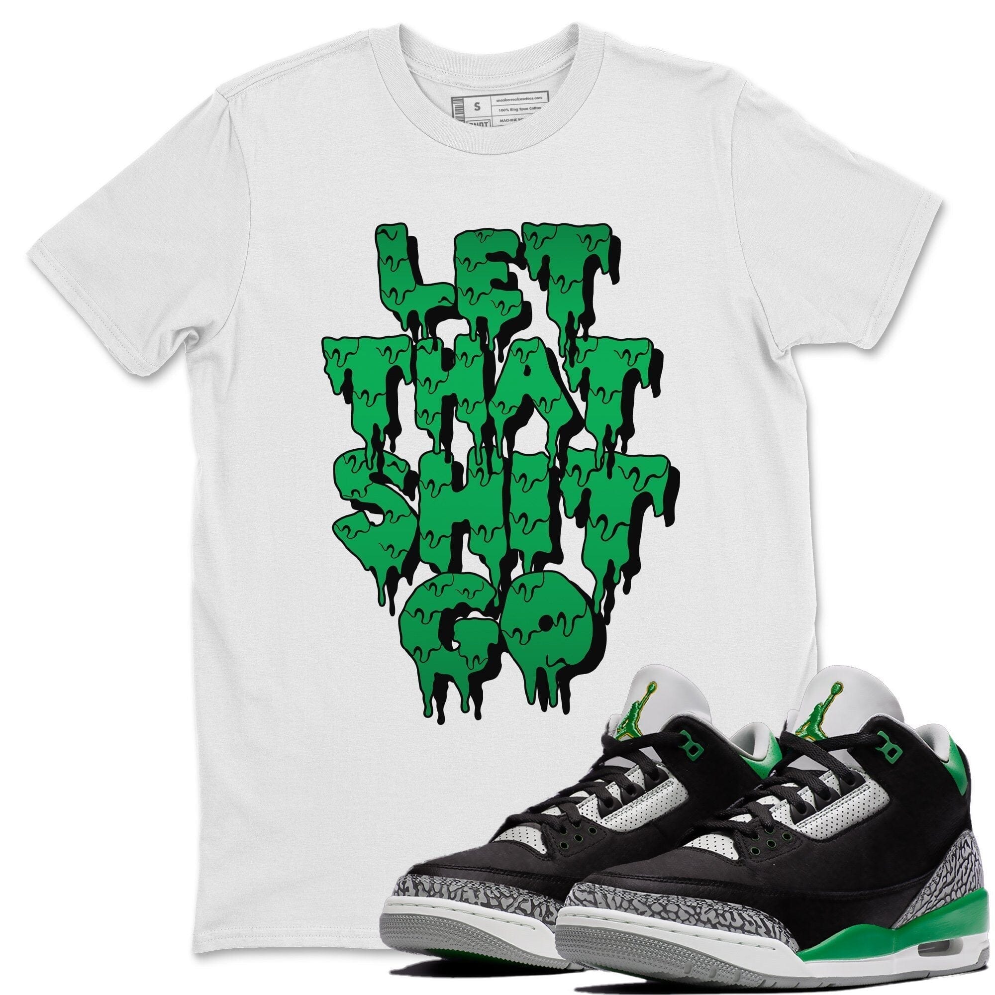 Let That Shit Go Unisex Tops - Air Jordan 3 Pine Green