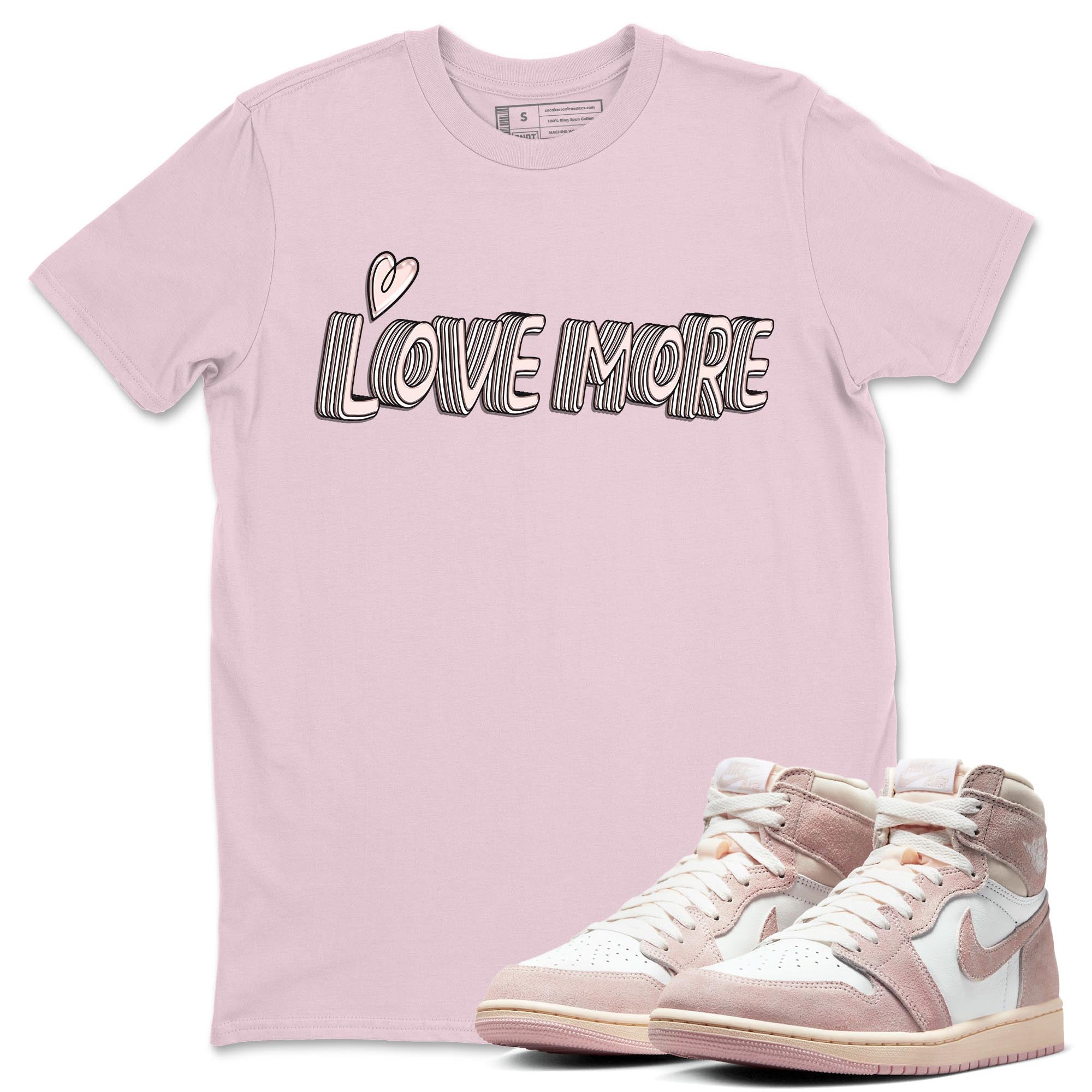 Love More Unisex Tops - Air Jordan 1 Washed Pink