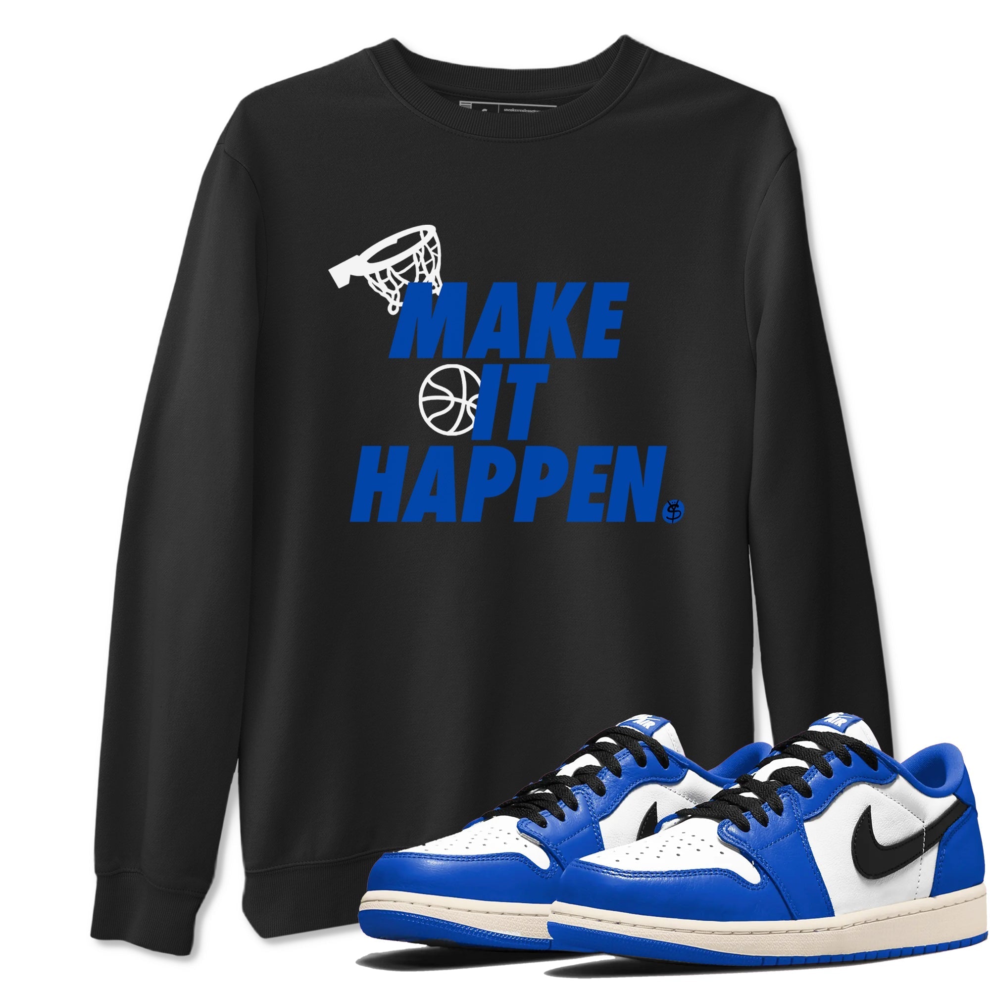 Make It Happen snkmatch Tees - Air Jordan 1 Game Royal