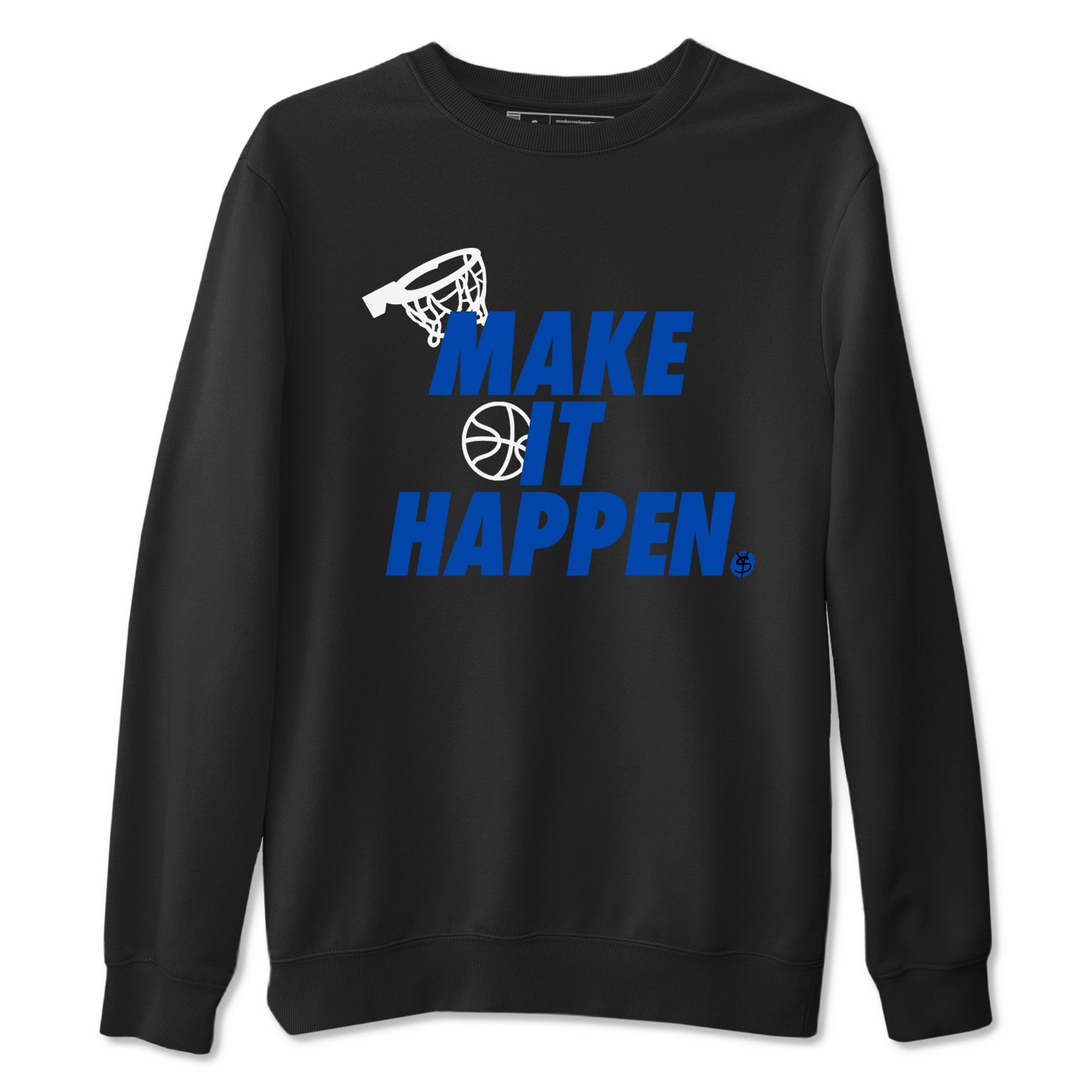 Make It Happen snkmatch Tees - Air Jordan 1 Game Royal