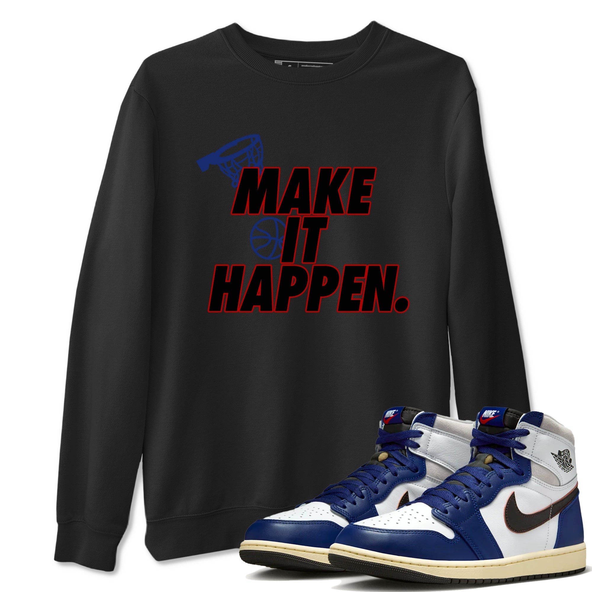 Make It Happen snkmatch Tees - Air Jordan 1 Rare Air