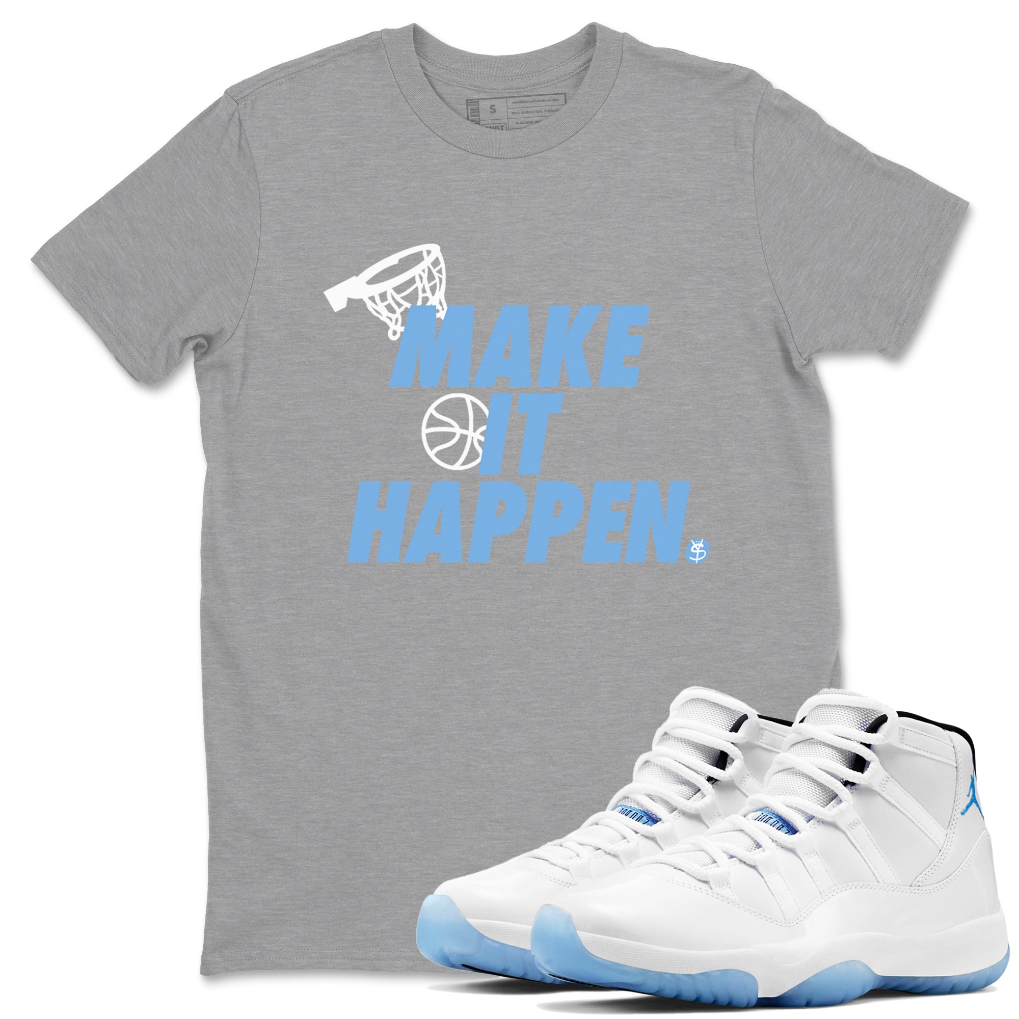 Make It Happen snkmatch Tees - Air Jordan 11 Legend Blue