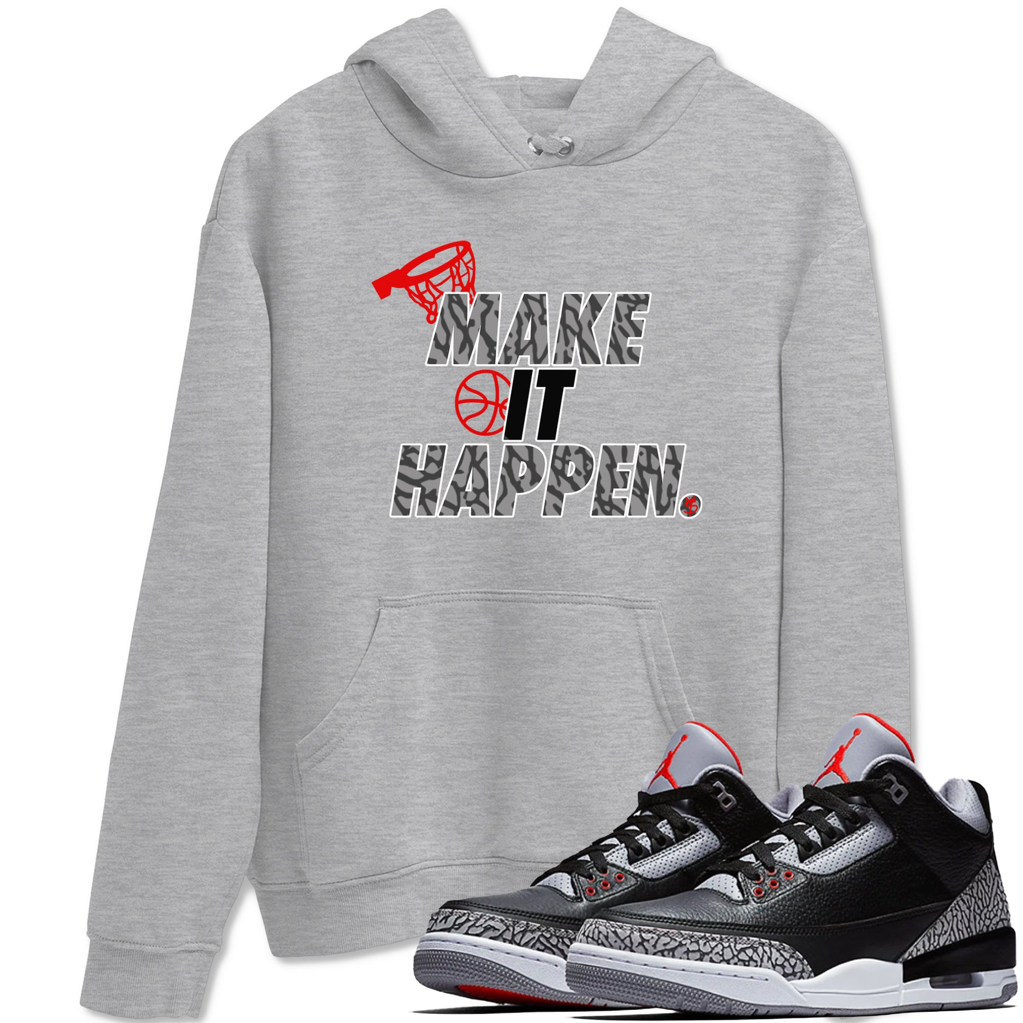 Make It Happen snkmatch Tees - Air Jordan 3 Black Cement
