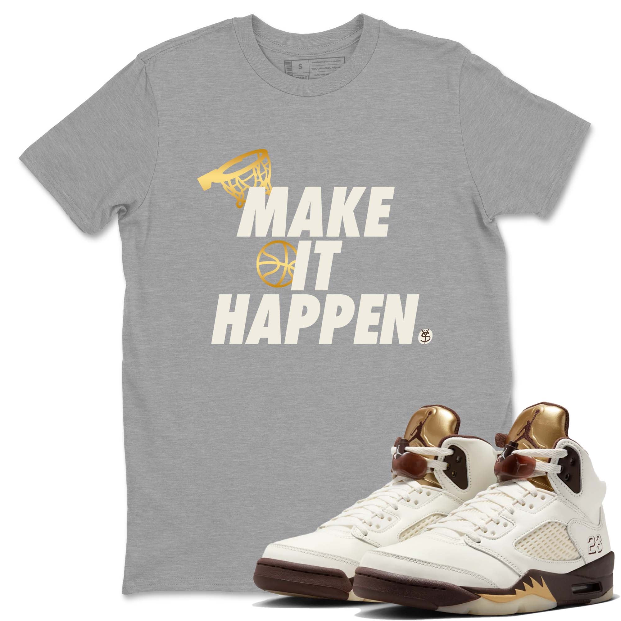 Make It Happen snkmatch Tees - Air Jordan 5 Golden Ticket