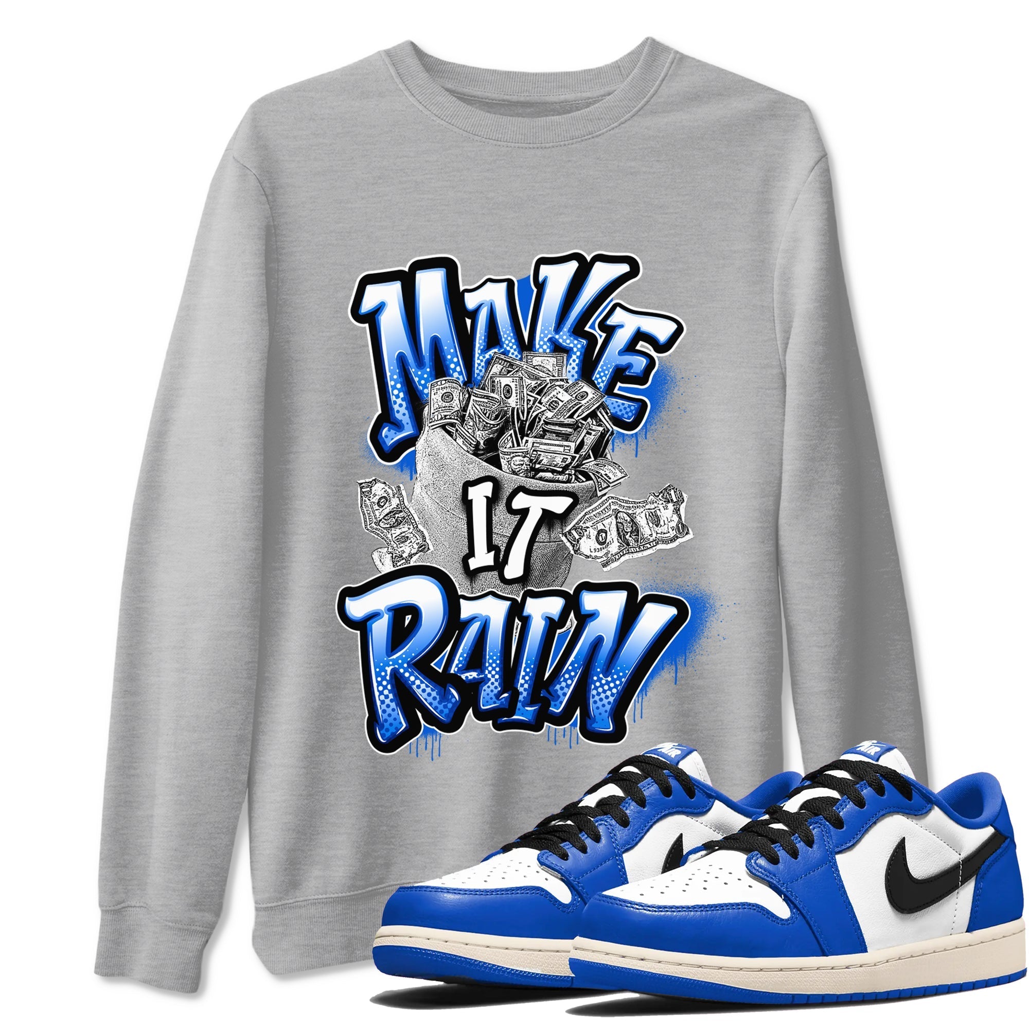 Make It Rain Money snkmatch Tees - Air Jordan 1 Game Royal
