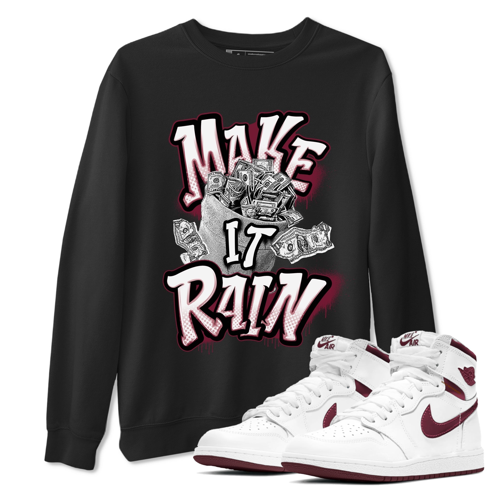 Make It Rain Money snkmatch Tees - Air Jordan 1 Metallic Burgundy