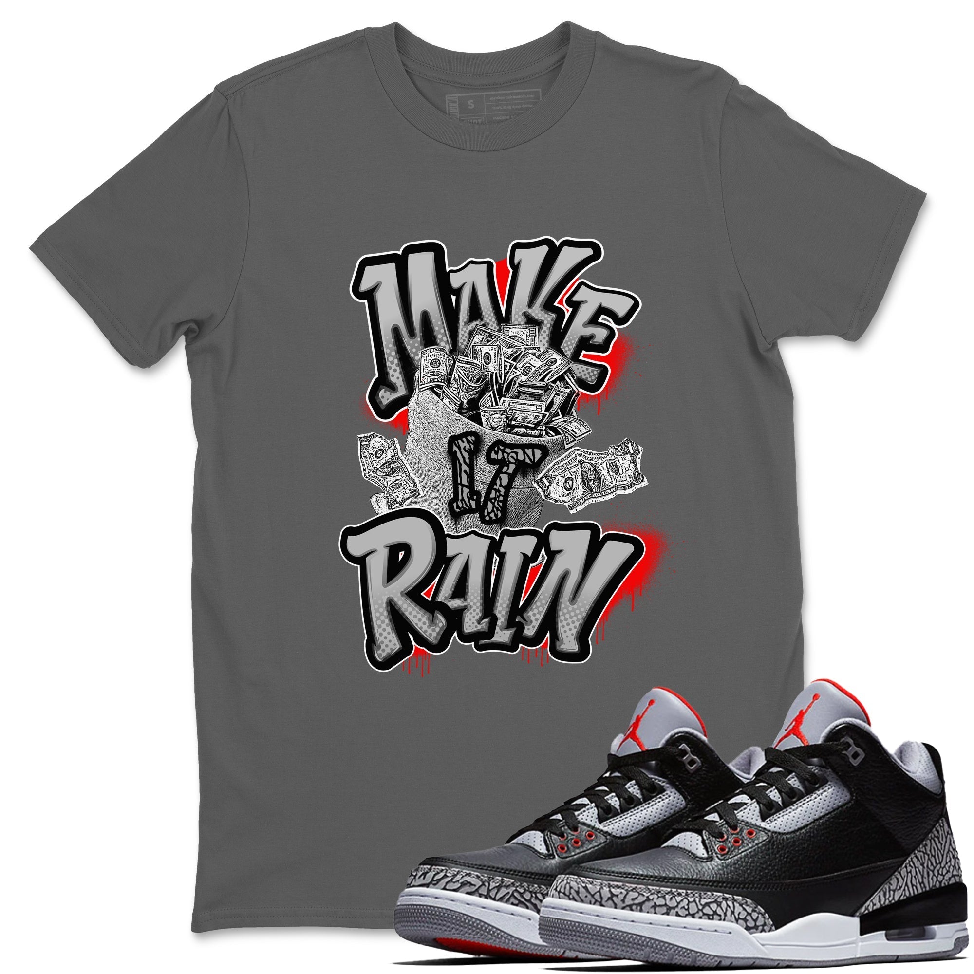 Make It Rain Money snkmatch Tees - Air Jordan 3 Black Cement