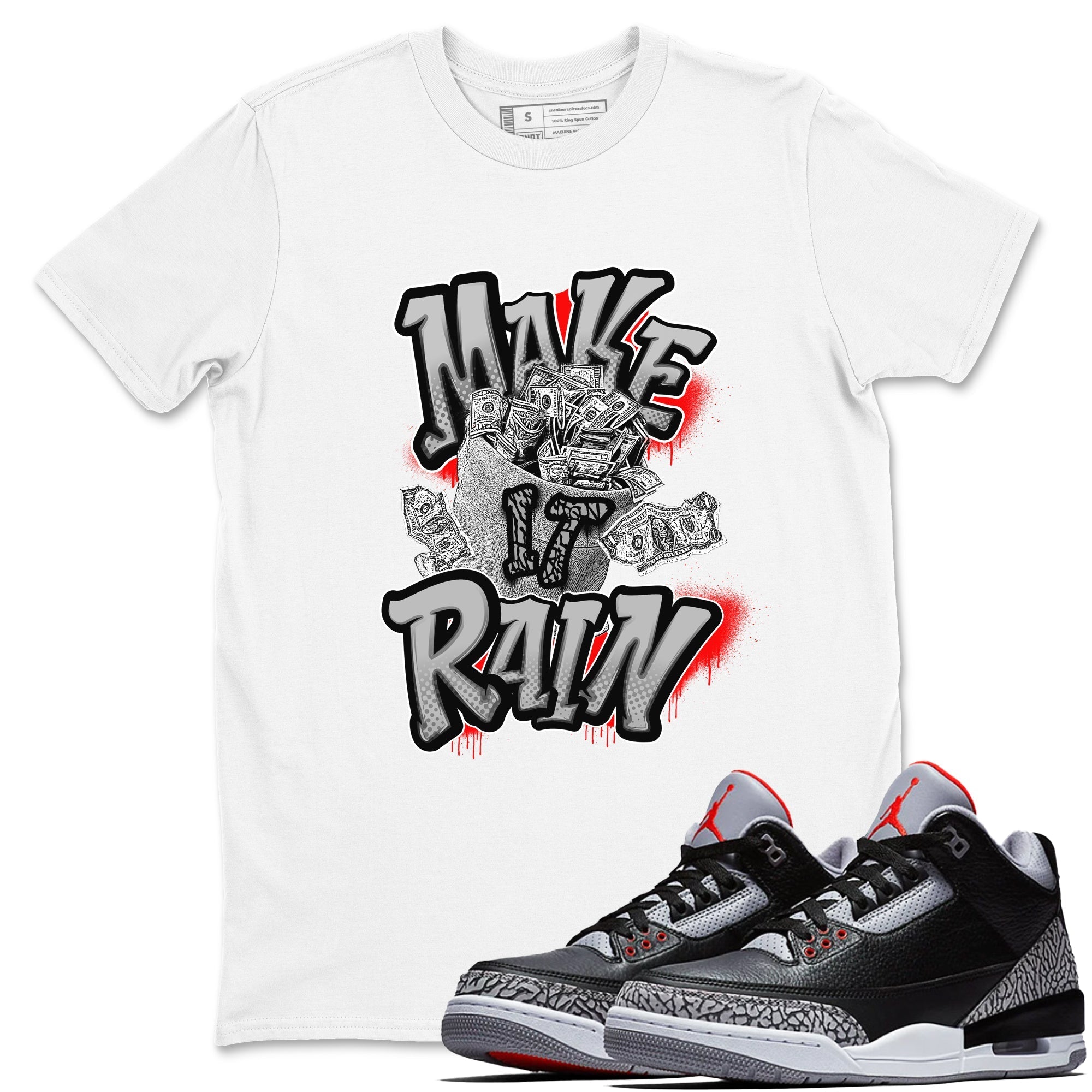 Make It Rain Money snkmatch Tees - Air Jordan 3 Black Cement