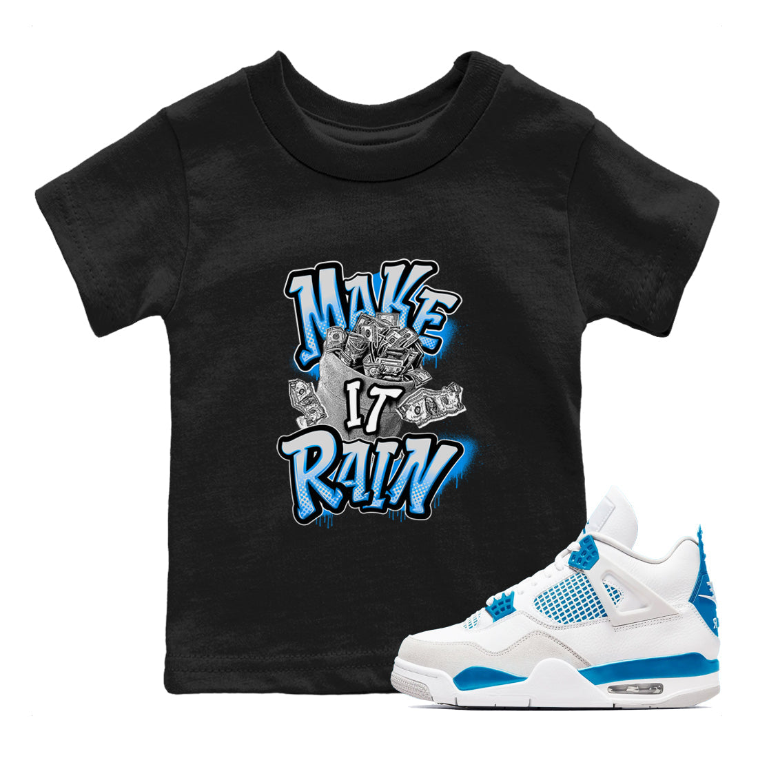 Make It Rain Money snkmatch Tees Kids - Air Jordan 4 Military Blue