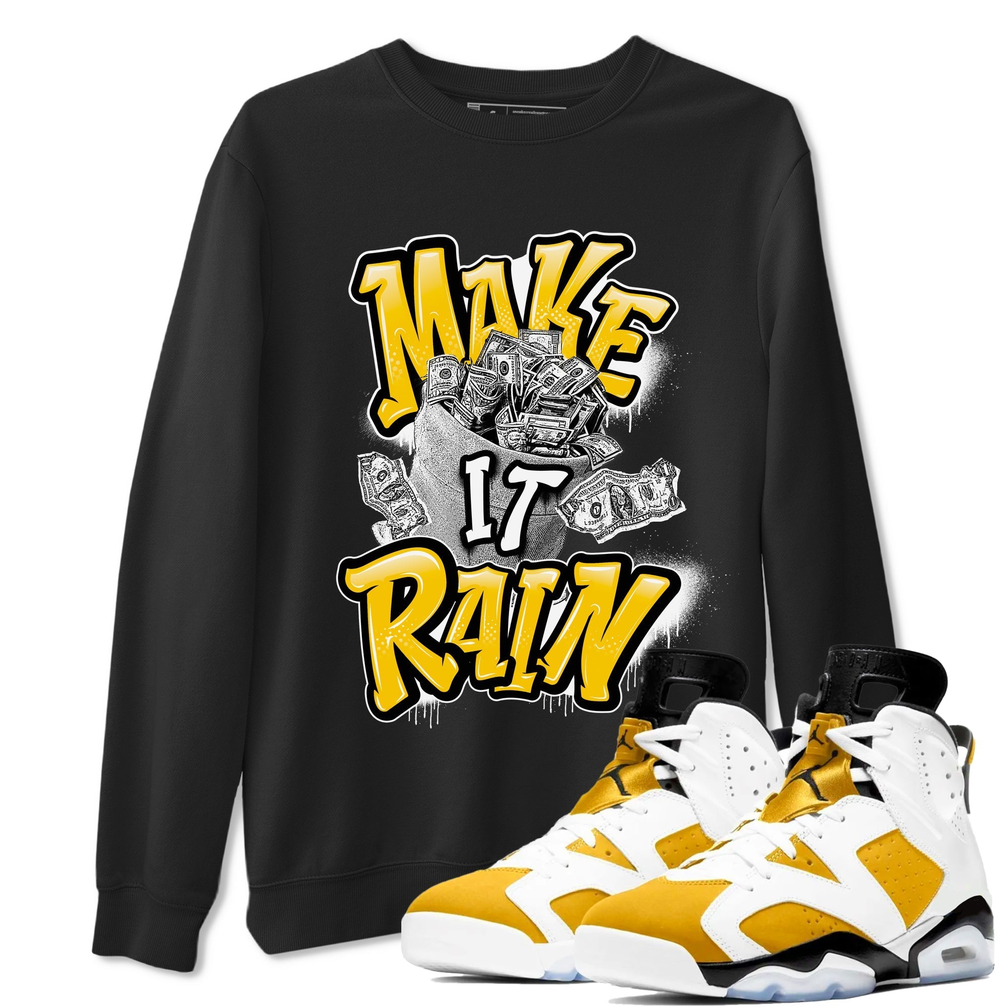 Make It Rain Money snkmatch Tees - Air Jordan 6 Yellow Ochre