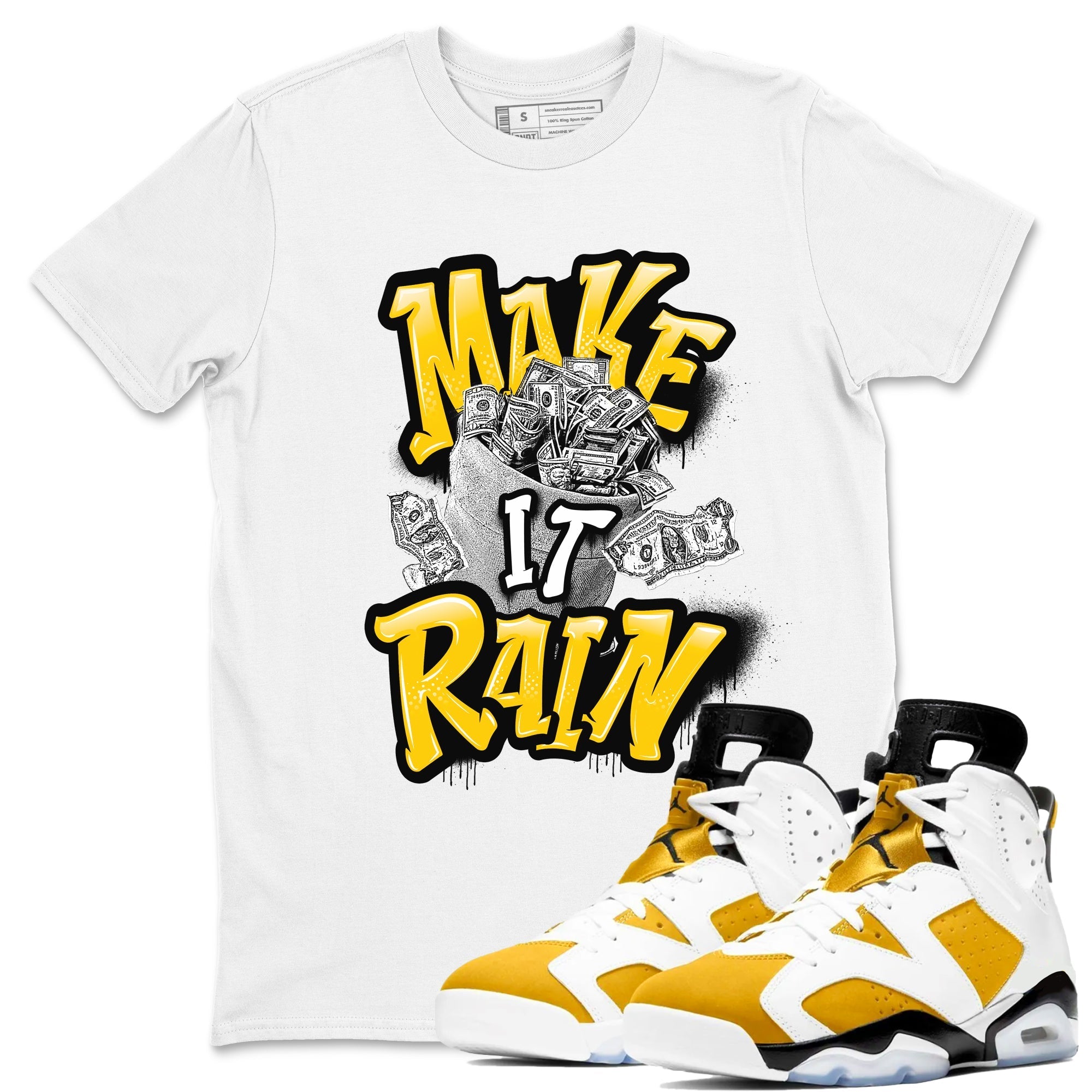 Make It Rain Money snkmatch Tees - Air Jordan 6 Yellow Ochre