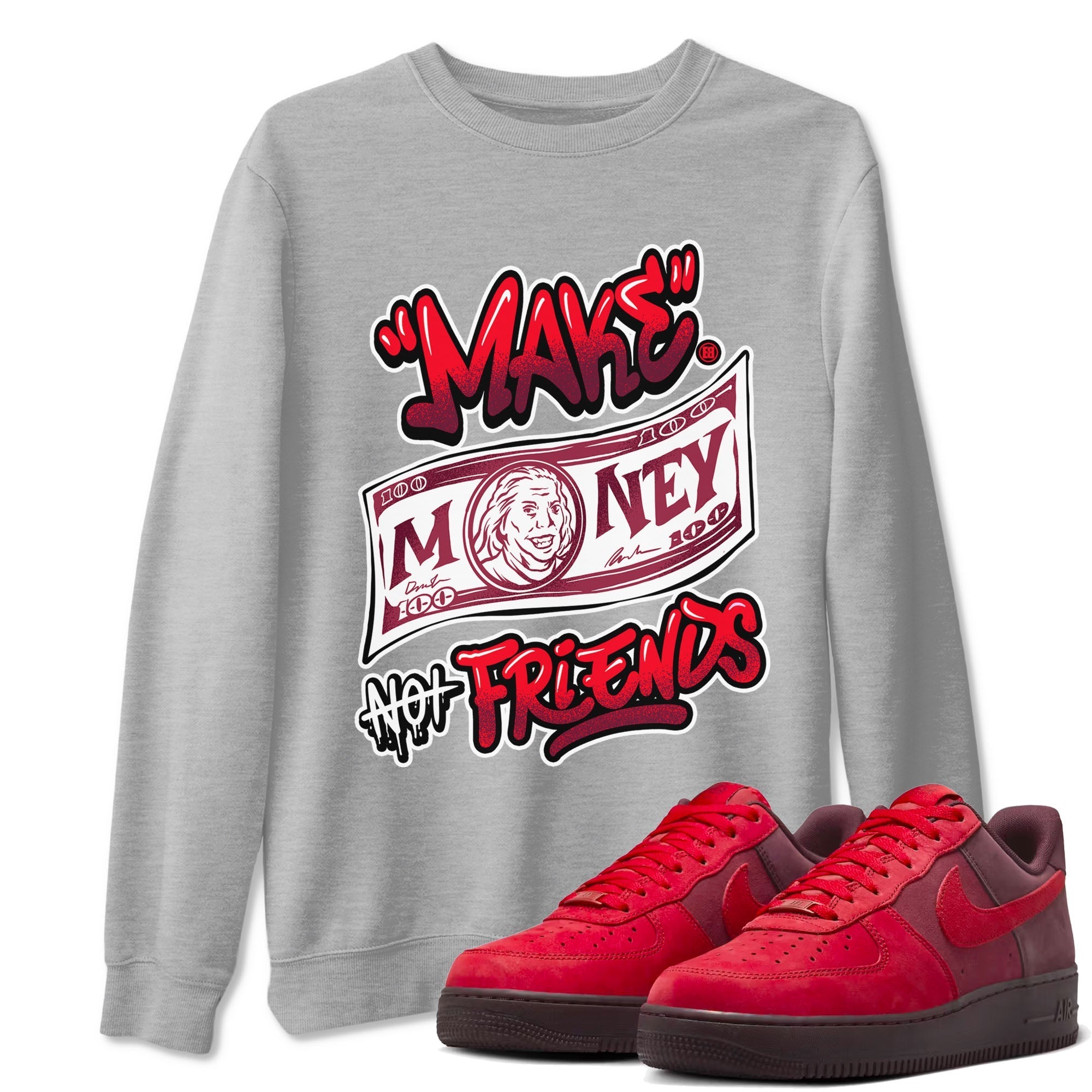 Make Money Not Friends snkmatch Tees - Air Force 1 Layers Of Love