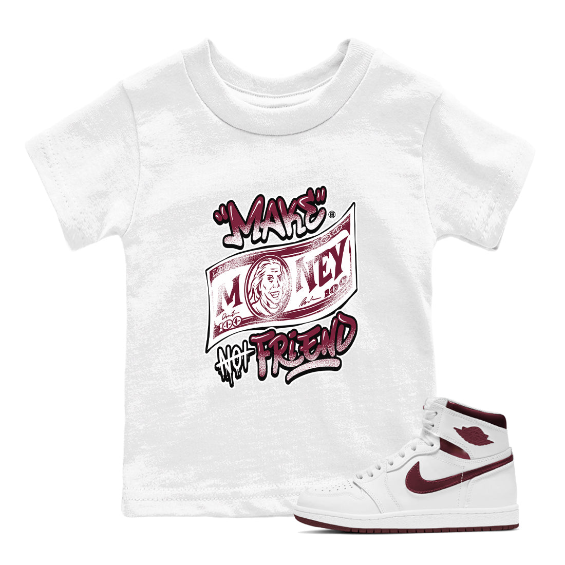 Make Money Not Friends snkmatch Tees Kids - Air Jordan 1 Metallic Burgundy