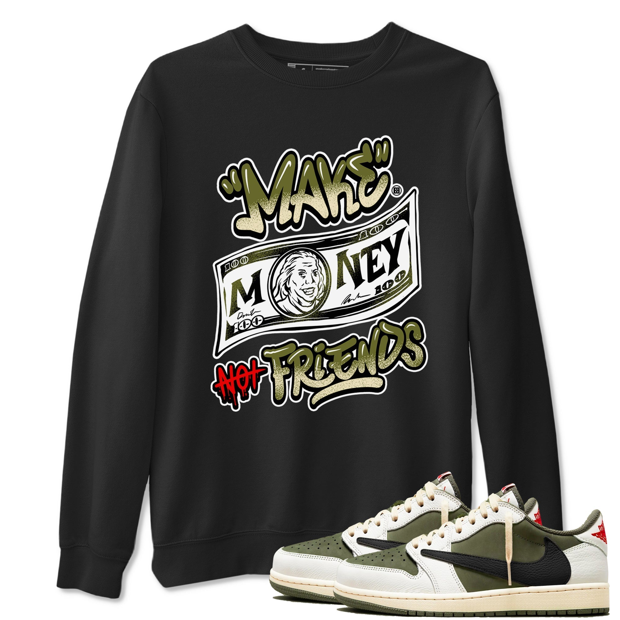 Make Money Not Friends snkmatch Tees - Air Jordan 1 Travis Scott Medium Olive