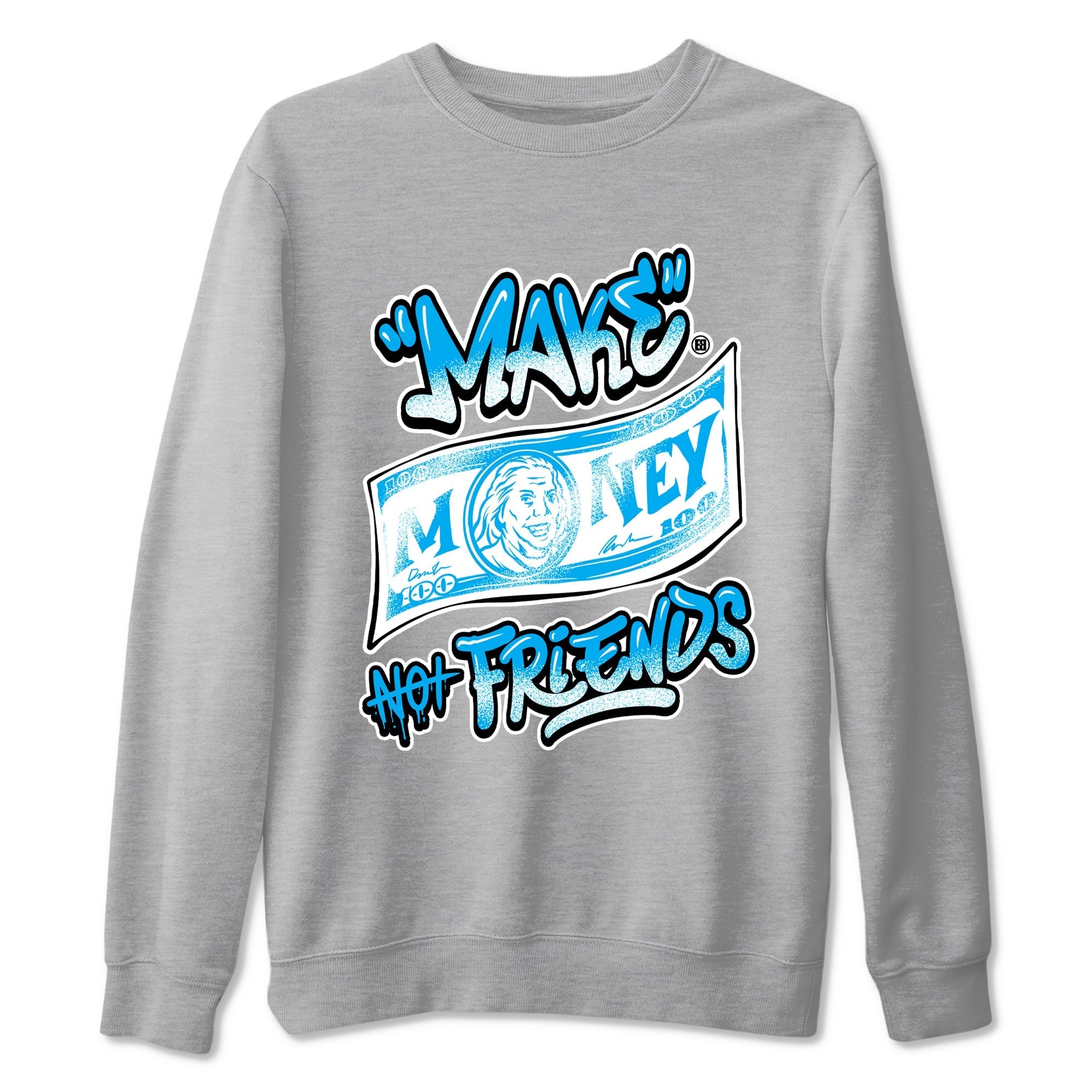 Make Money Not Friends snkmatch Tees - Air Jordan 1 UNC Reimagined