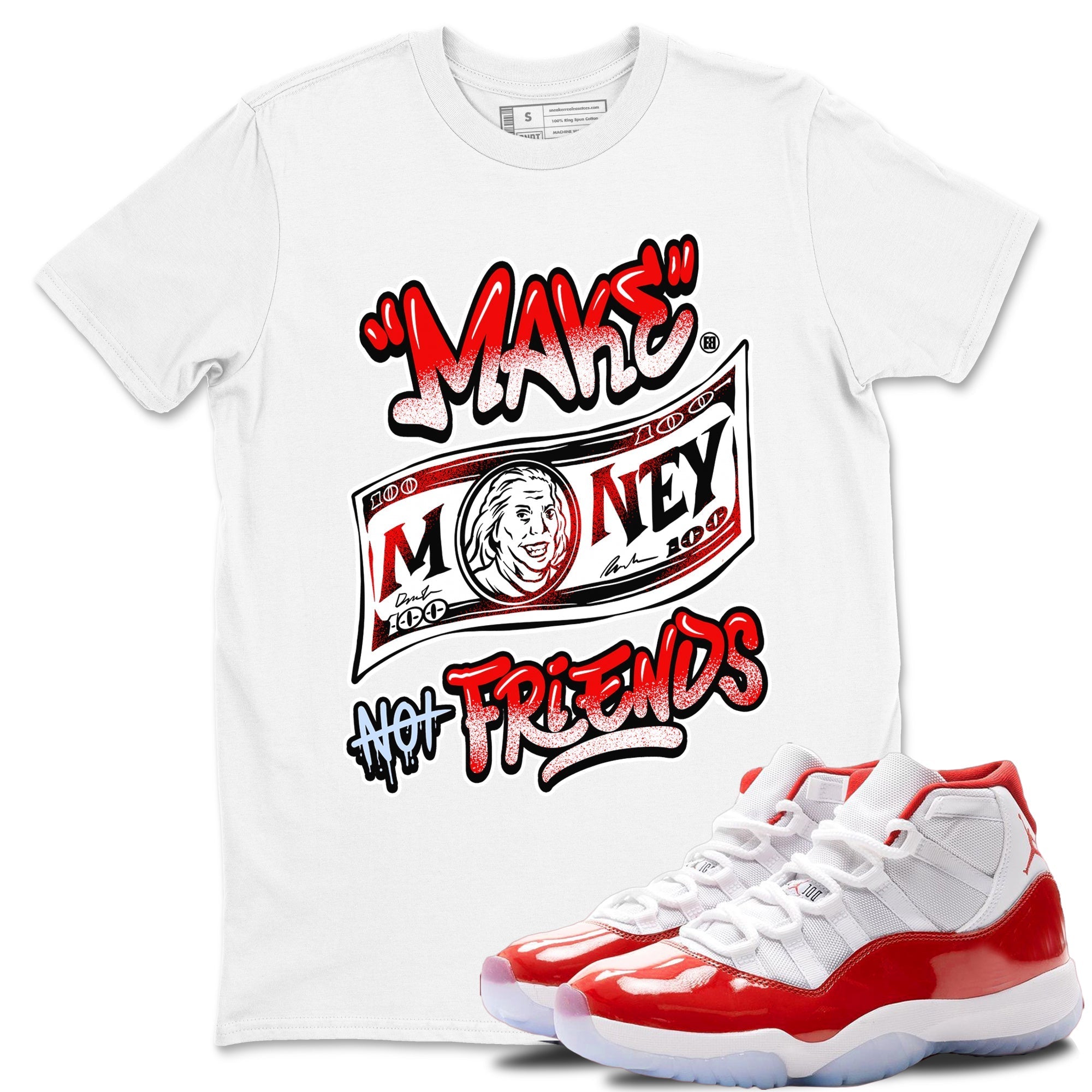 Make Money Not Friends snkmatch Tees - Air Jordan 11 Cherry