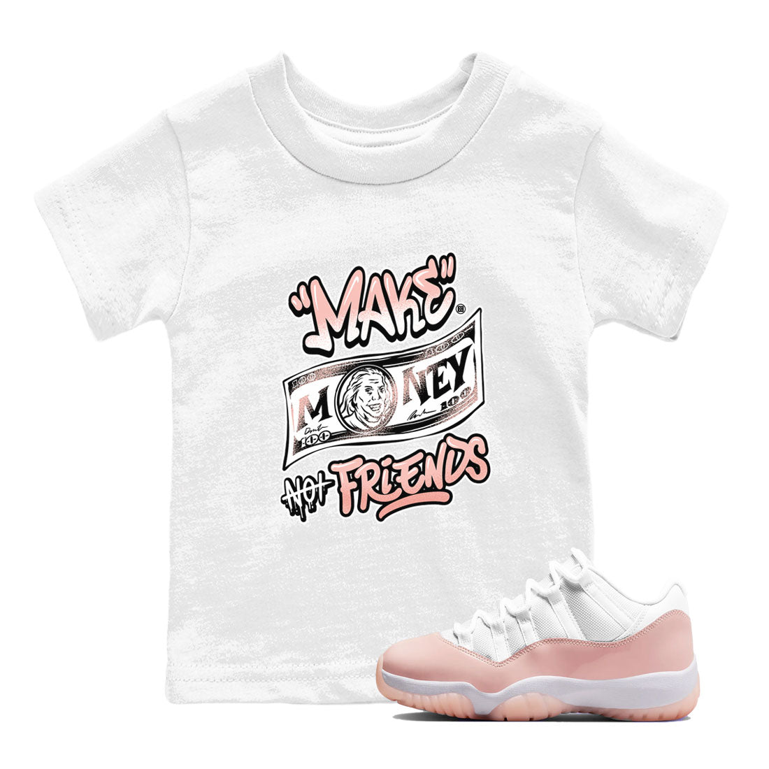 Make Money Not Friends snkmatch Tees Kids - Air Jordan 11 Legend Pink