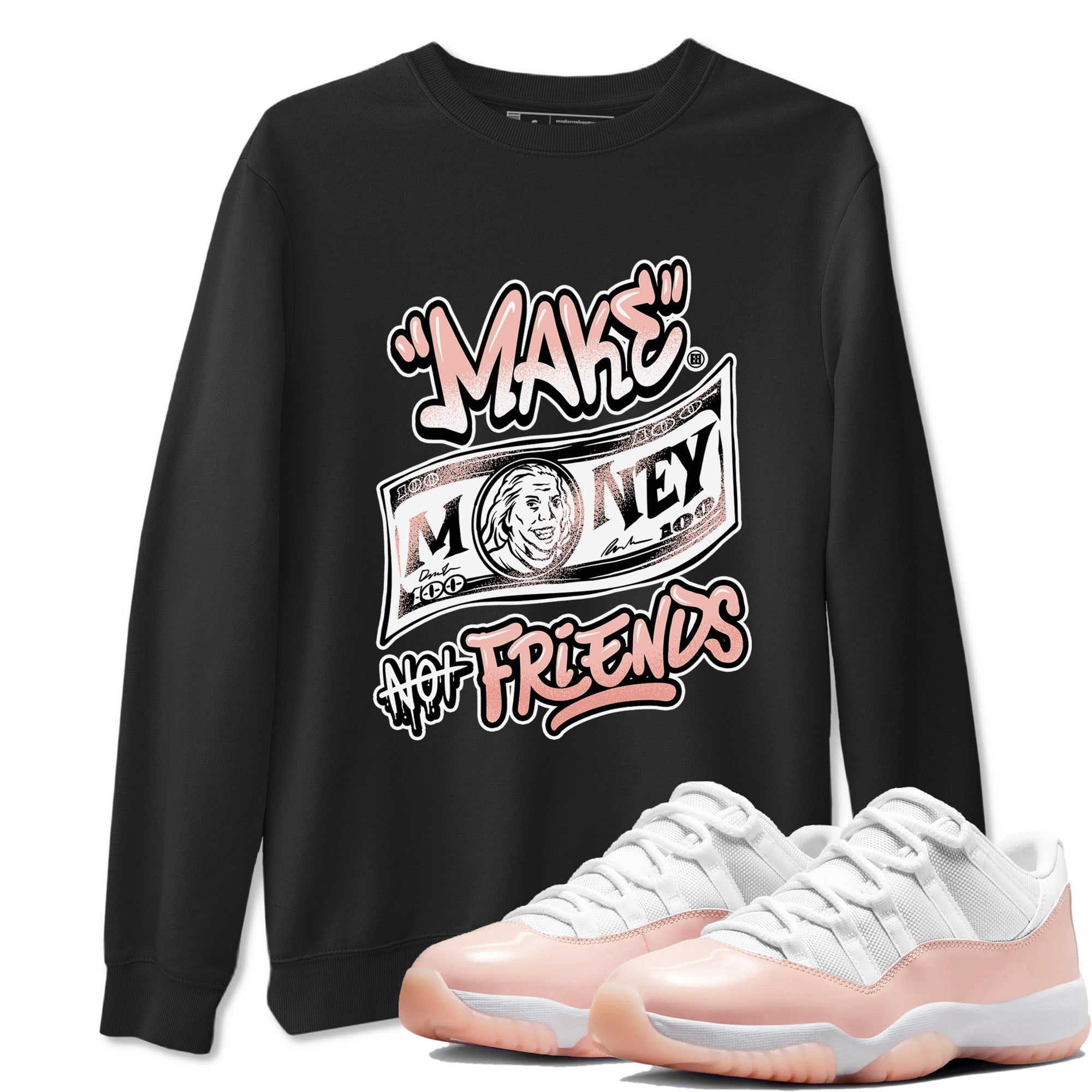Make Money Not Friends snkmatch Tees - Air Jordan 11 Legend Pink
