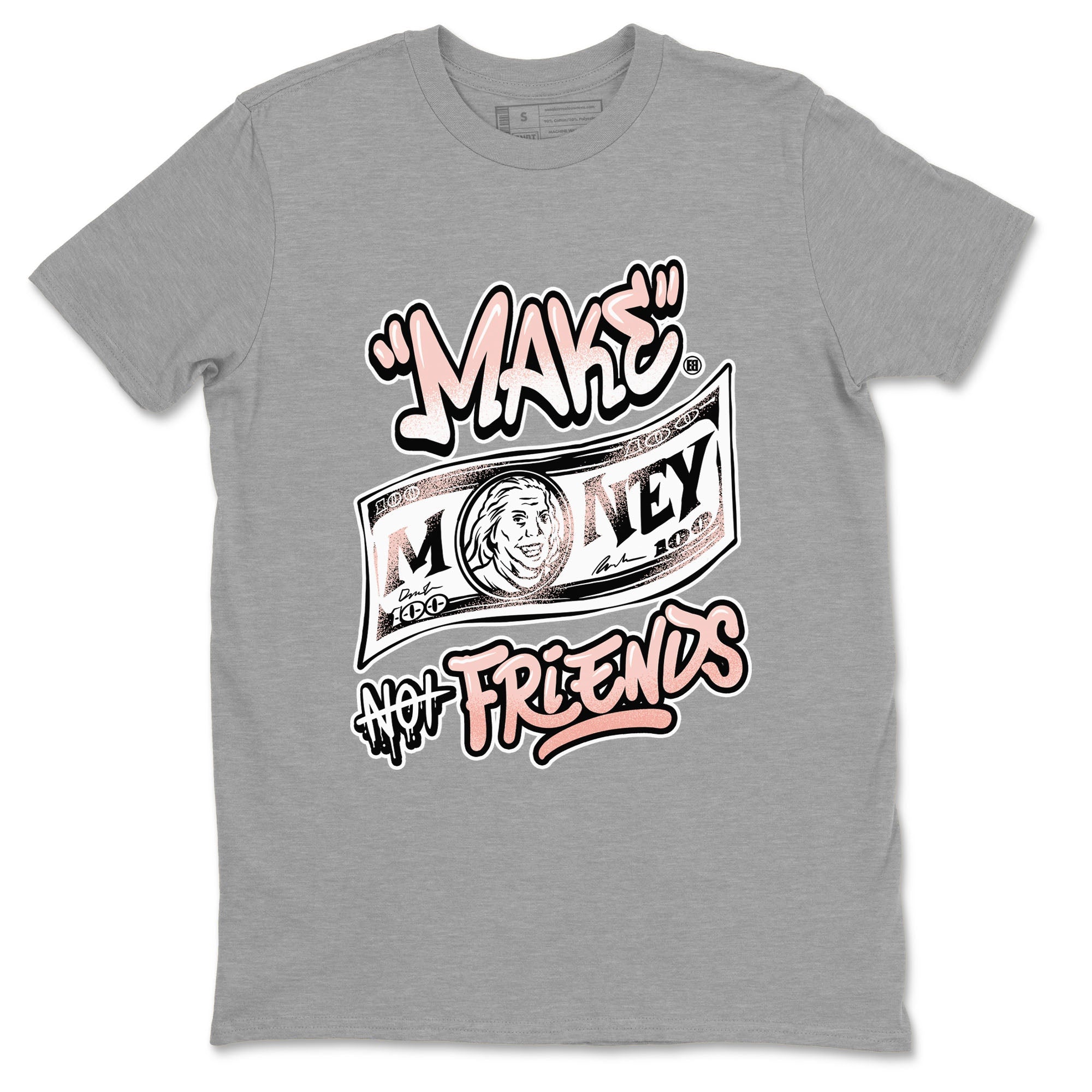 Make Money Not Friends snkmatch Tees - Air Jordan 11 Legend Pink