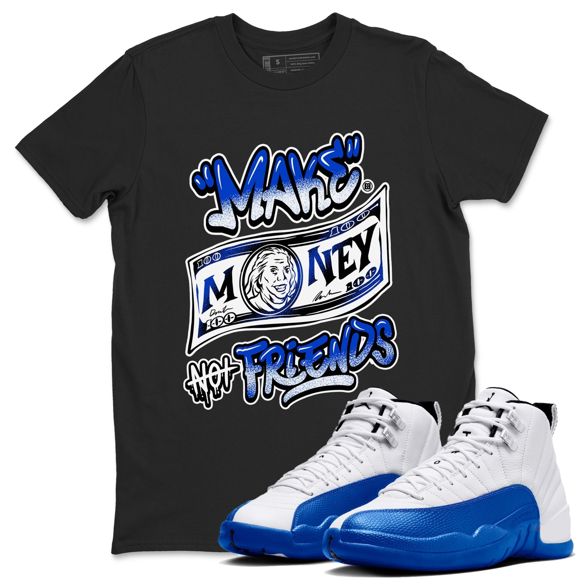 Make Money Not Friends snkmatch Tees - Air Jordan 12 Blueberry