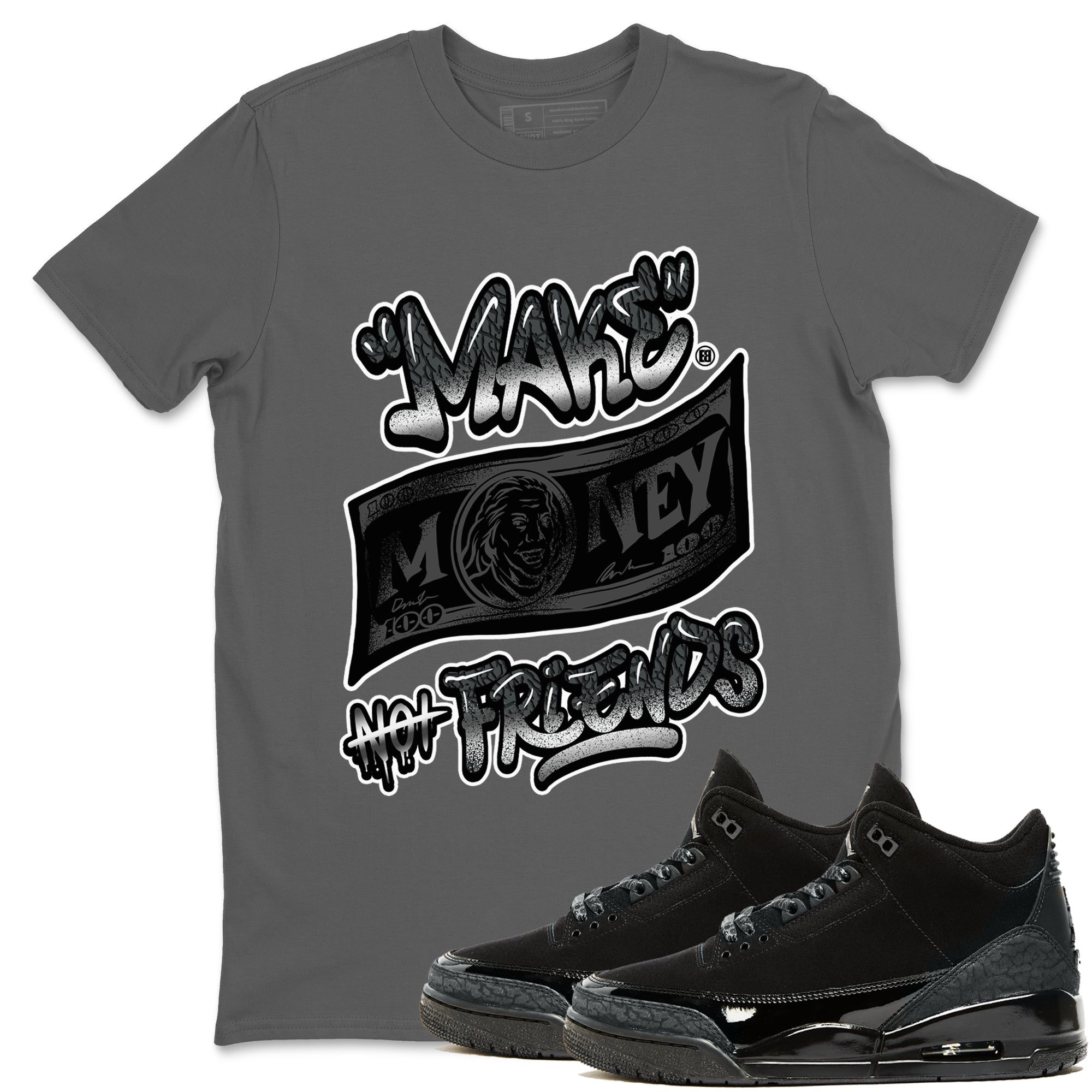 Make Money Not Friends snkmatch Tees - Air Jordan 3 Black Cat