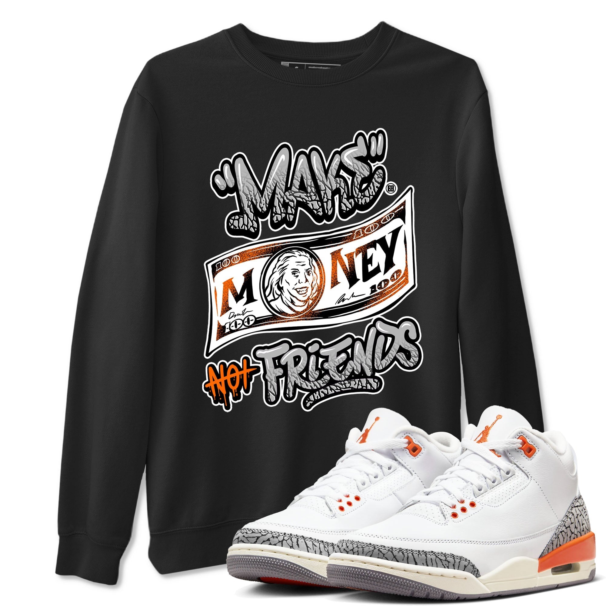 Make Money Not Friends snkmatch Tees - Air Jordan 3 Georgia Peach