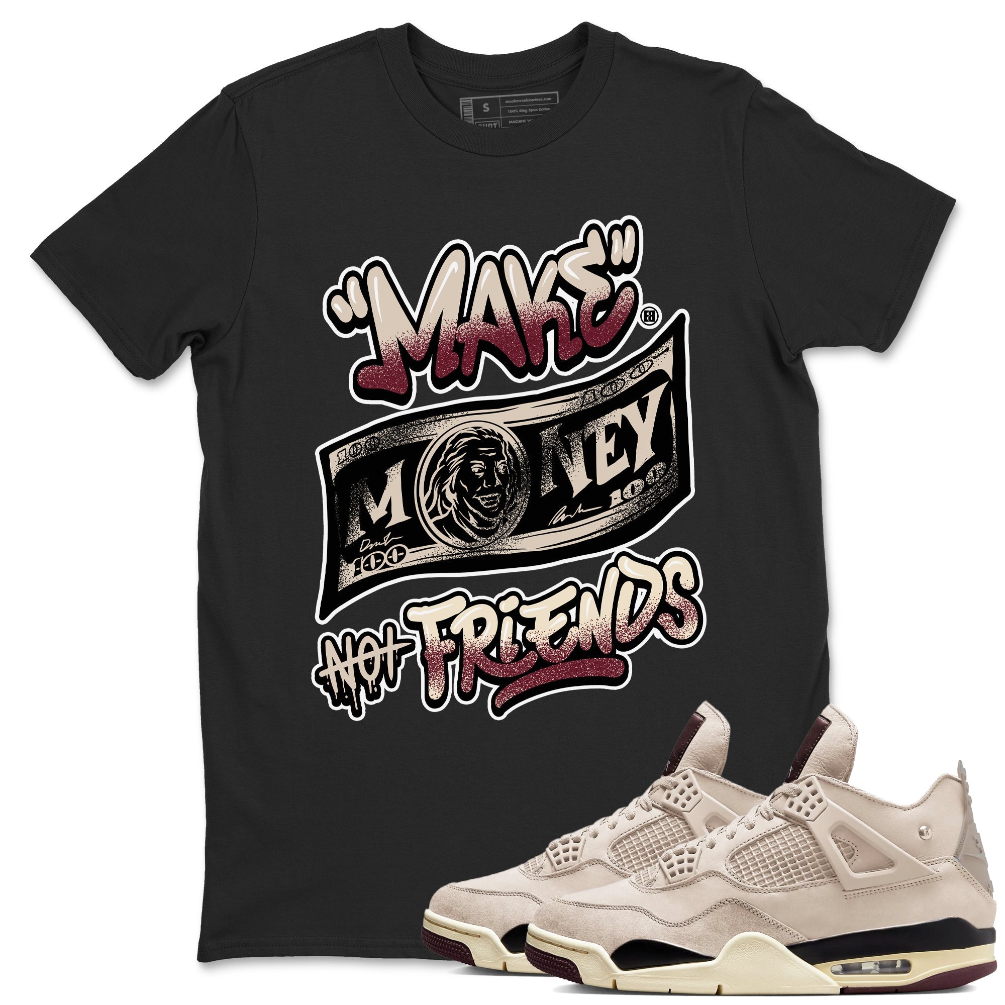 Make Money Not Friends snkmatch Tees - Air Jordan 4 A Ma Maniere x Fossil Stone