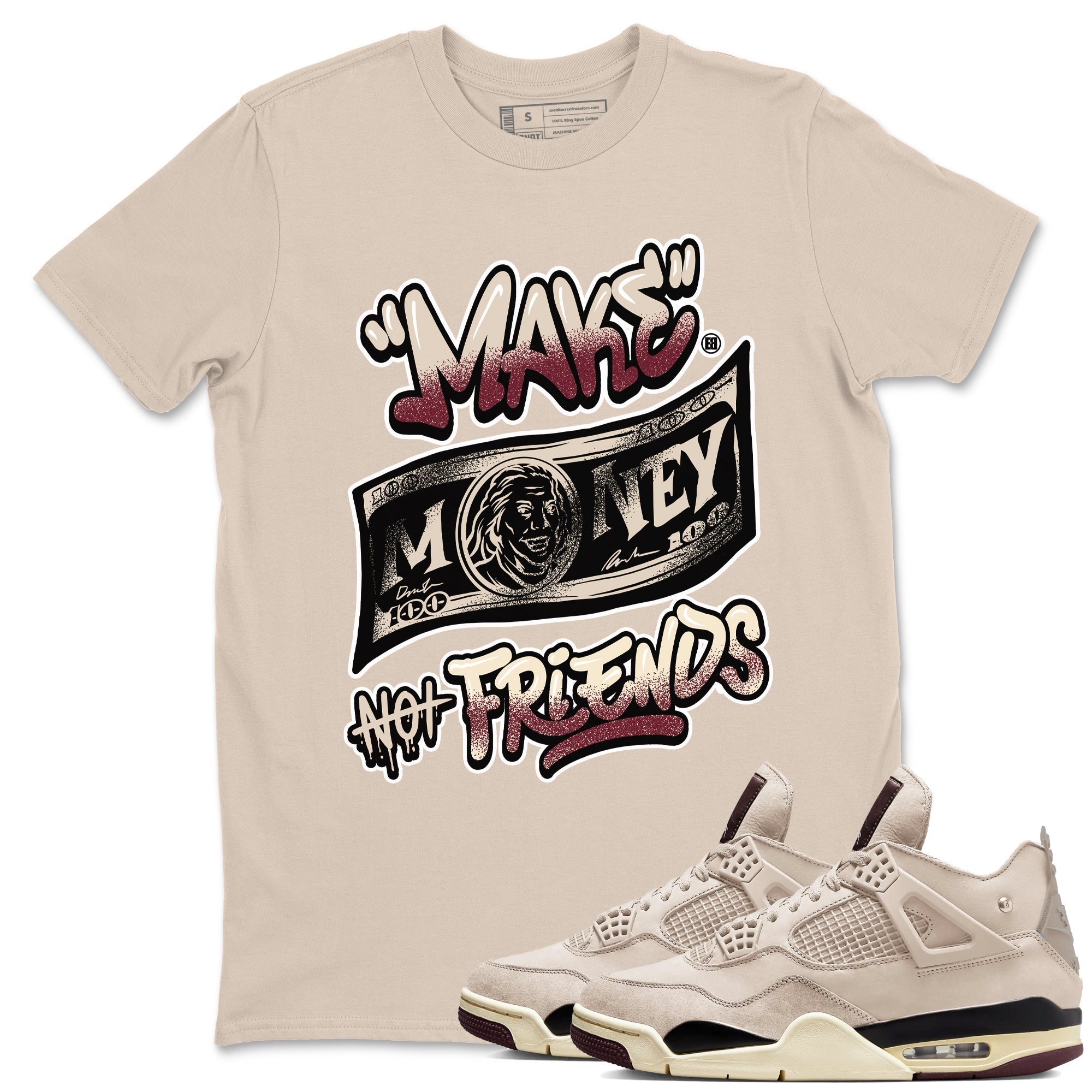 Make Money Not Friends snkmatch Tees - Air Jordan 4 A Ma Maniere x Fossil Stone